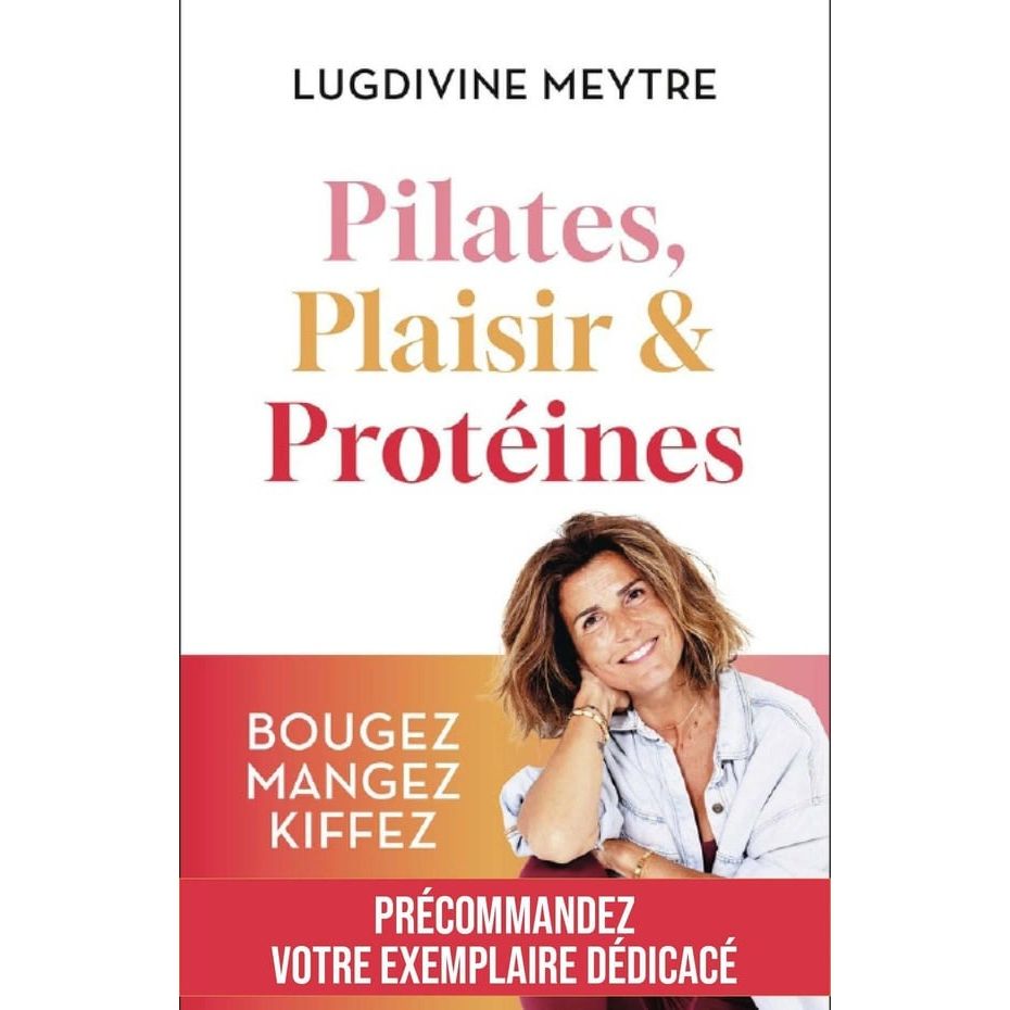 Pilates, Plaisir et Protéines - Flammarion Ed. - Livre de cuisine - - La Guilde Culinaire