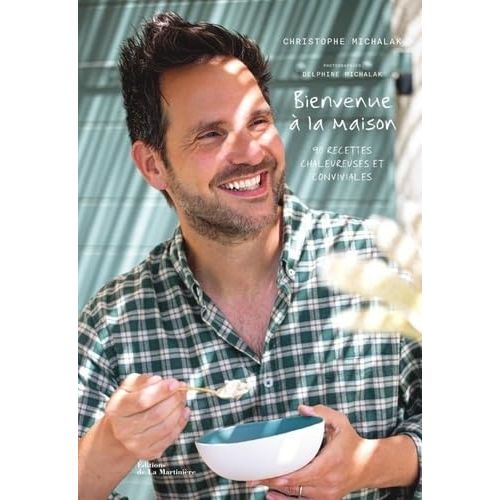 Bienvenue à la maison - De La Martinière Ed. - Livre de cuisine - - La Guilde Culinaire