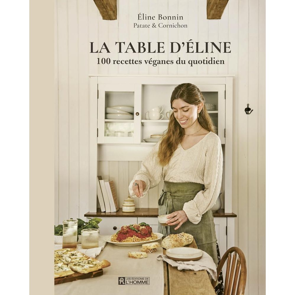 La table d'Éline - De L'Homme Ed. - Livre de cuisine - - La Guilde Culinaire