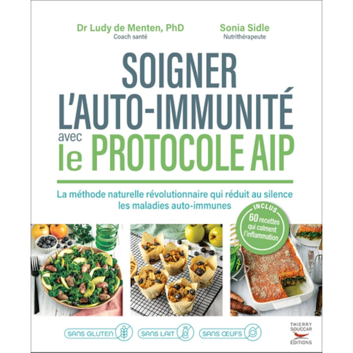 Soigner l'auto-immunité avec le protocole AIP - Thierry Souccar Ed. - Livre de cuisine - - La Guilde Culinaire