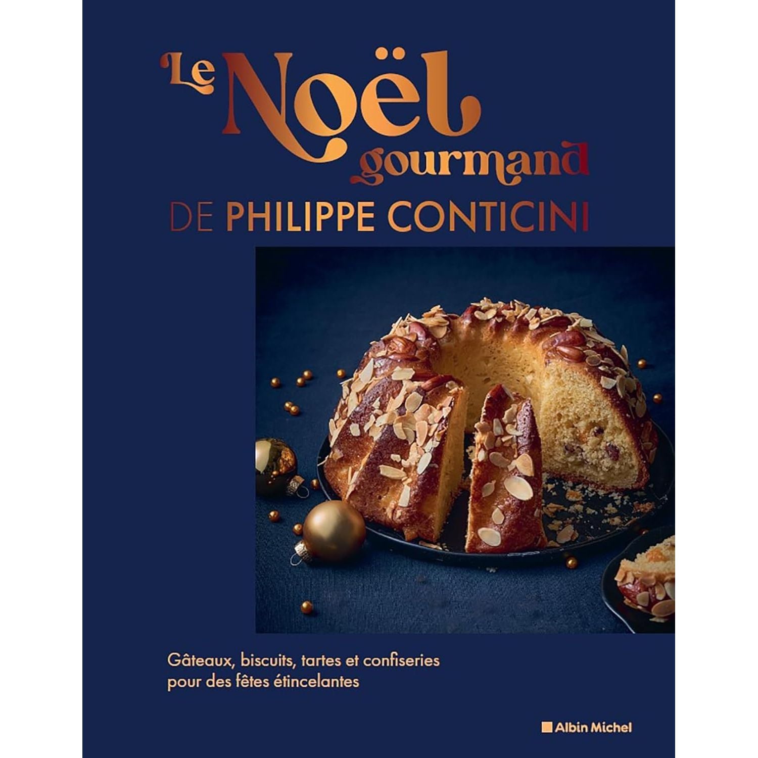 Le Noël gourmand de Philippe Conticini - Albin Michel Ed. - Livre de pâtisserie - - La Guilde Culinaire