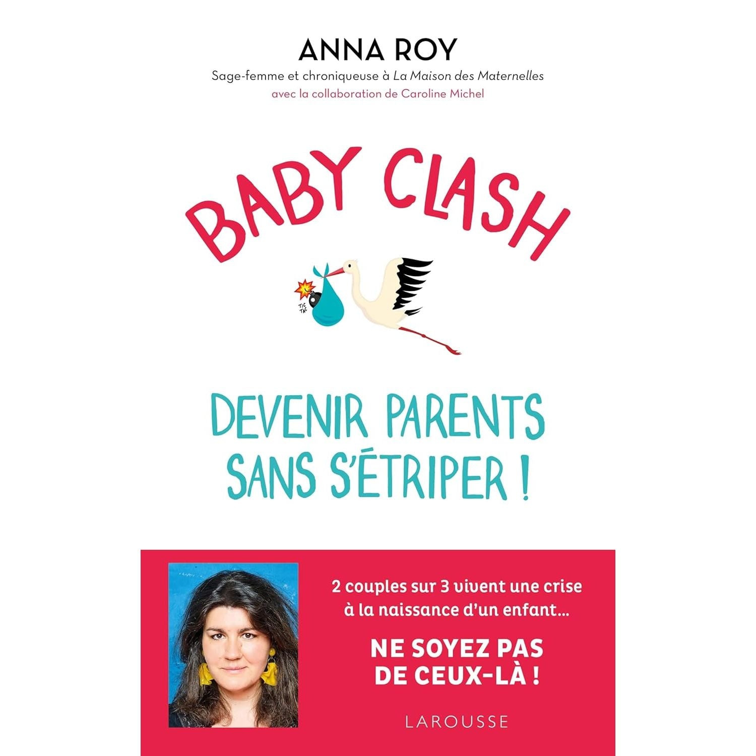 Baby clash, devenir parents sans s'étriper - Larousse Ed. - Livre - - La Guilde Culinaire