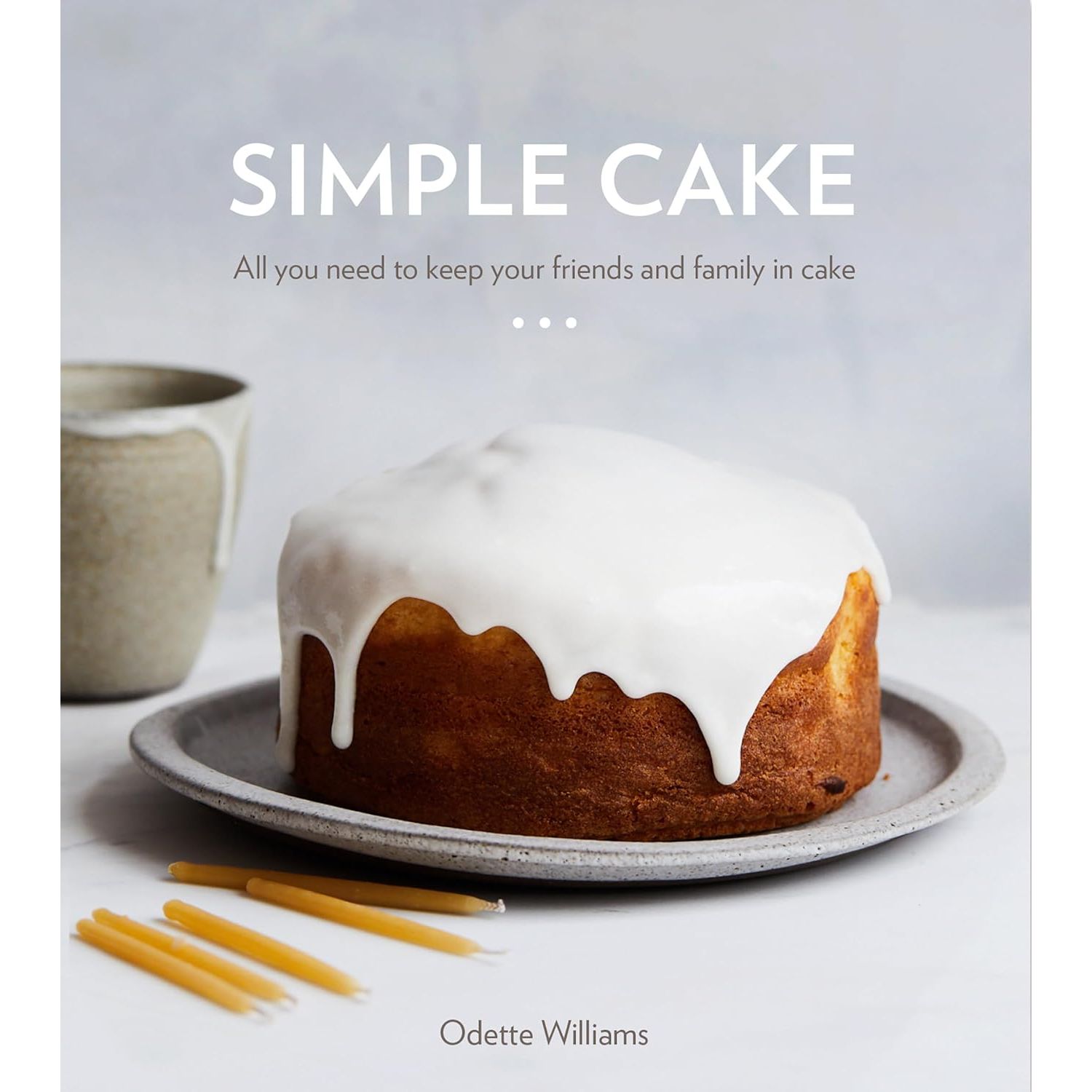 Simple Cake - Ten Speed Press Ed. - Livre de pâtisserie - - La Guilde Culinaire