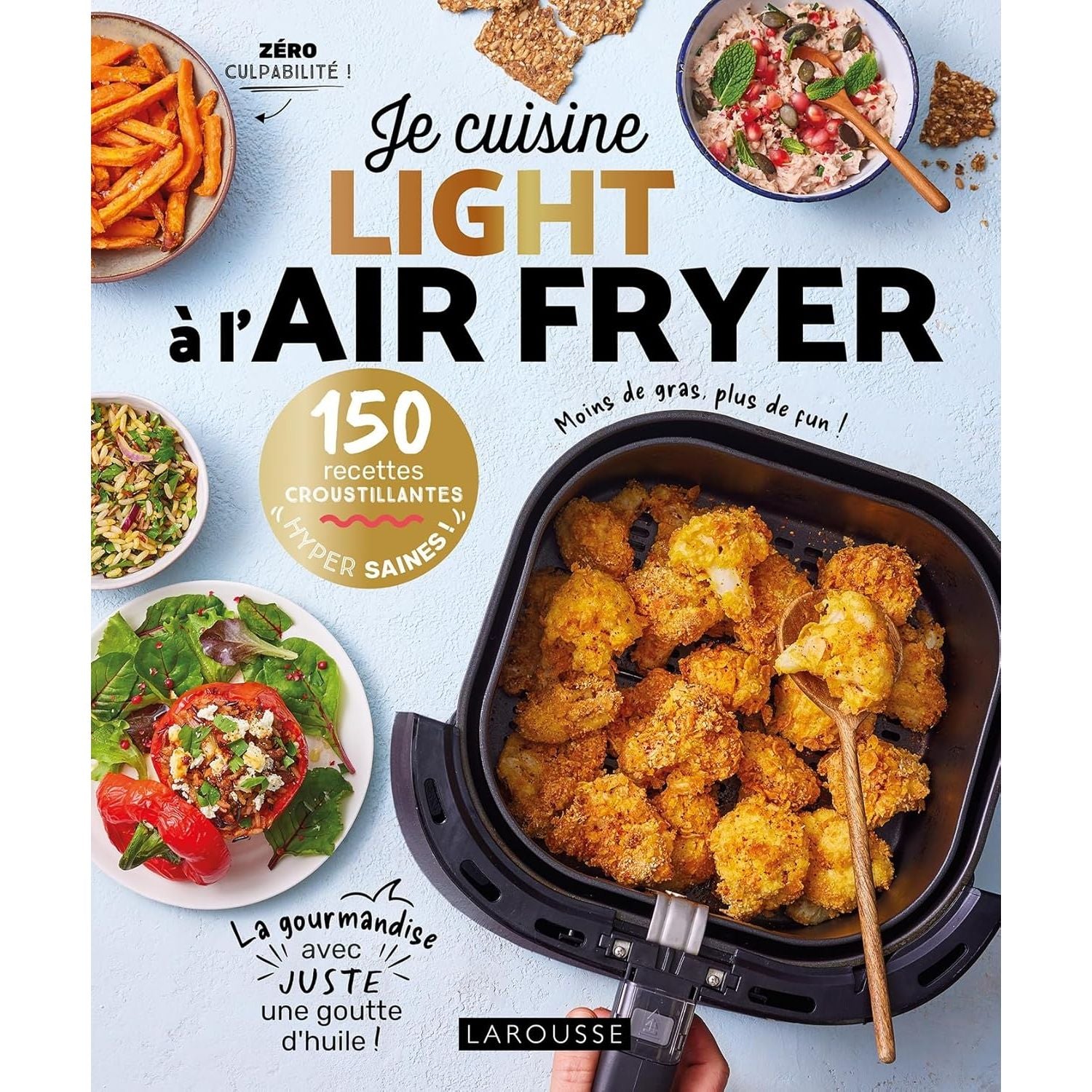 Je cuisine light à l'air fryer - Larousse Ed. - Livre de cuisine - - La Guilde Culinaire