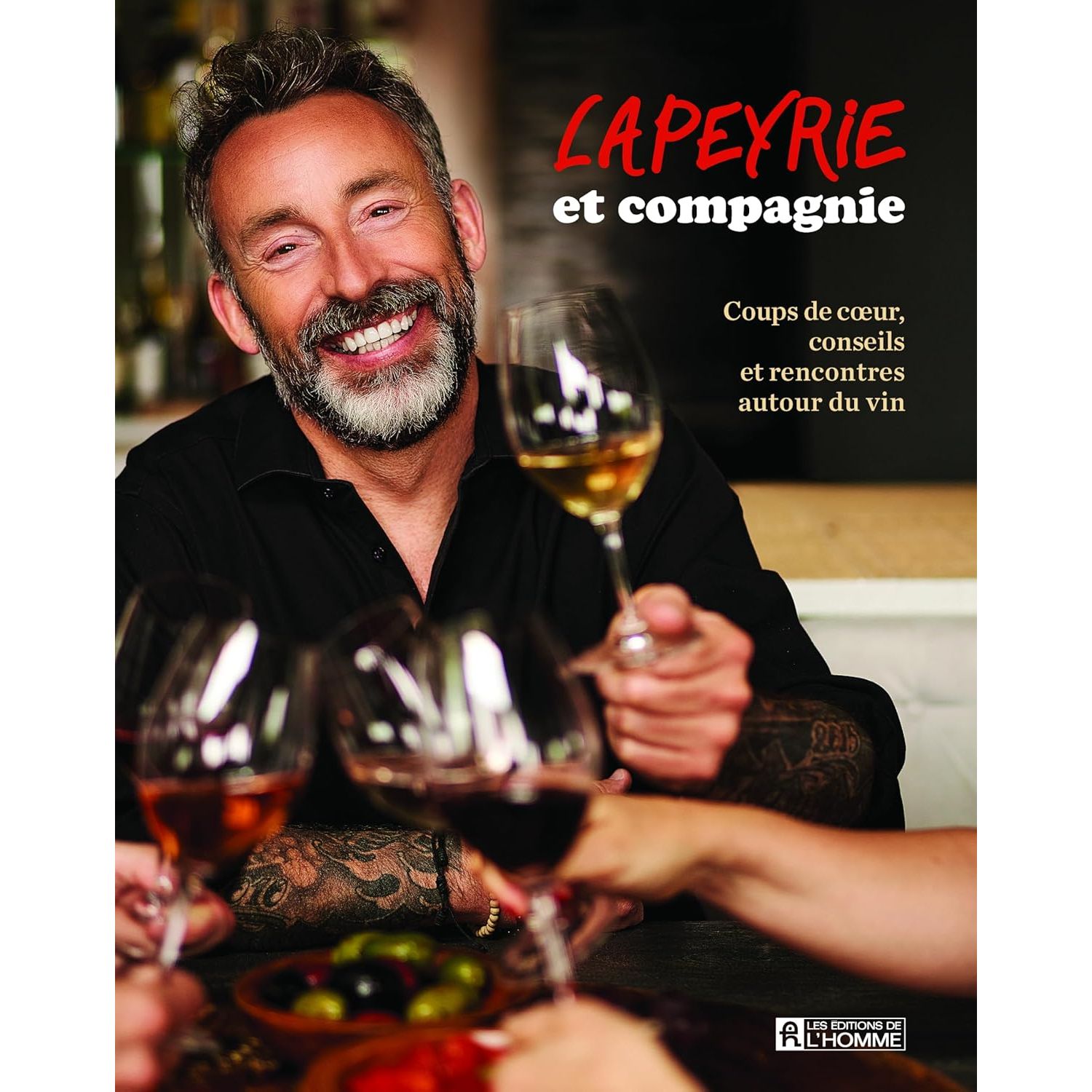 Lapeyrie et compagnie - De L'Homme Ed. - Livre de cuisine - - La Guilde Culinaire