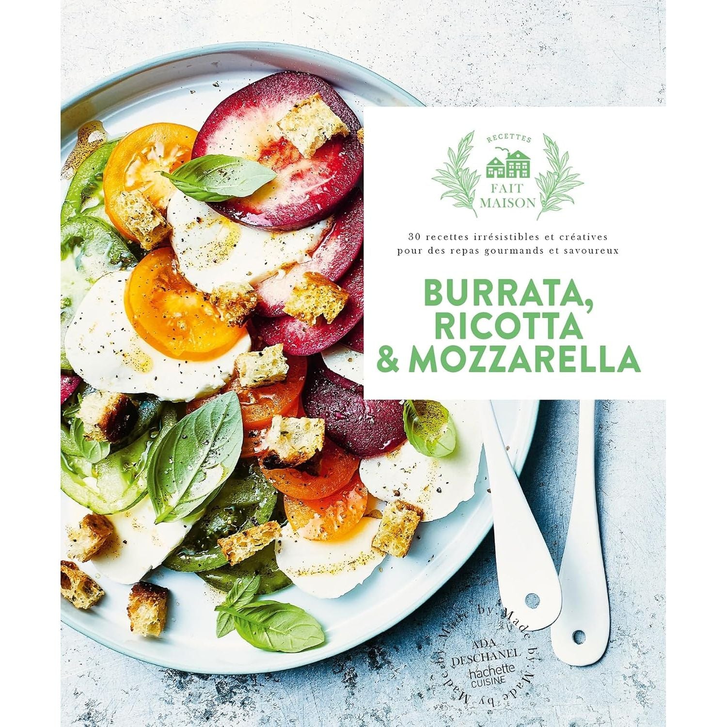 Burrata, ricotta & mozzarella - Hachette Ed. - Livre de cuisine - - La Guilde Culinaire