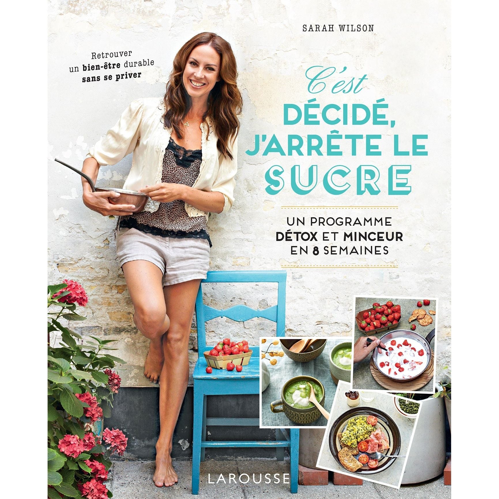 C'est décidé, j'arrête le sucre - Larousse Ed. - Livre de cuisine - - La Guilde Culinaire