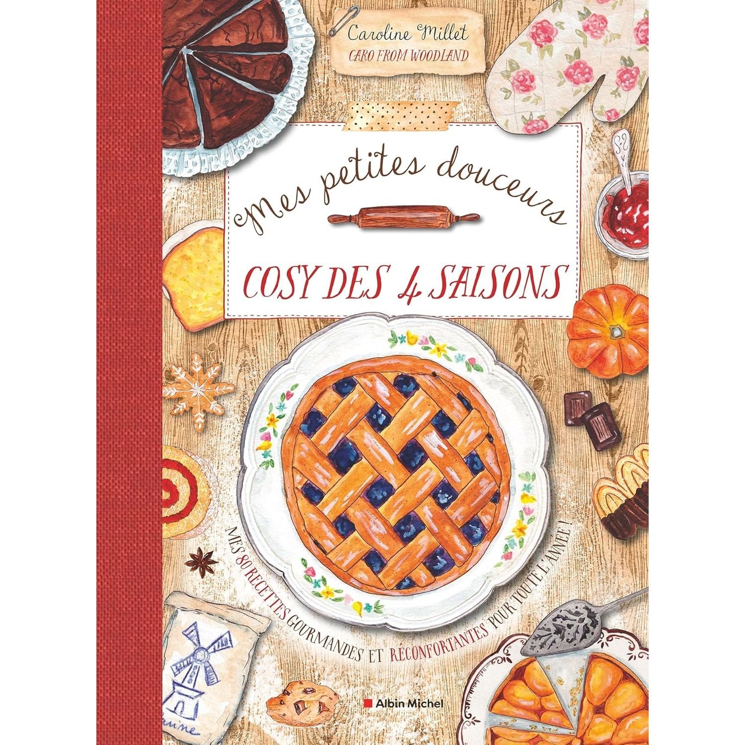 Mes petites douceurs cosy des quatre saisons - Albin Michel Ed. - Livre de cuisine - - La Guilde Culinaire
