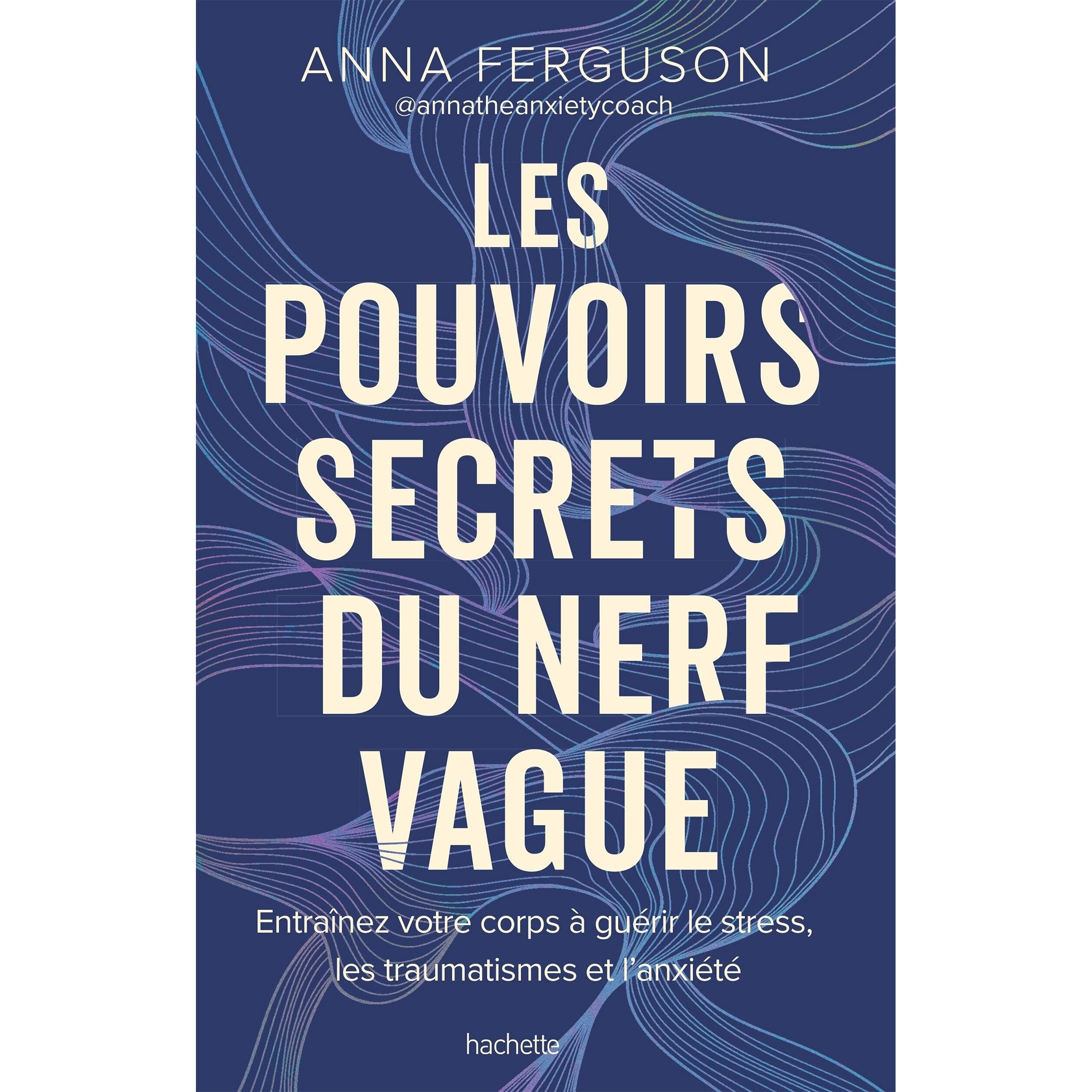 Les pouvoirs secrets du nerf vague - Hachette Ed. - Livre de bien-être - - La Guilde Culinaire