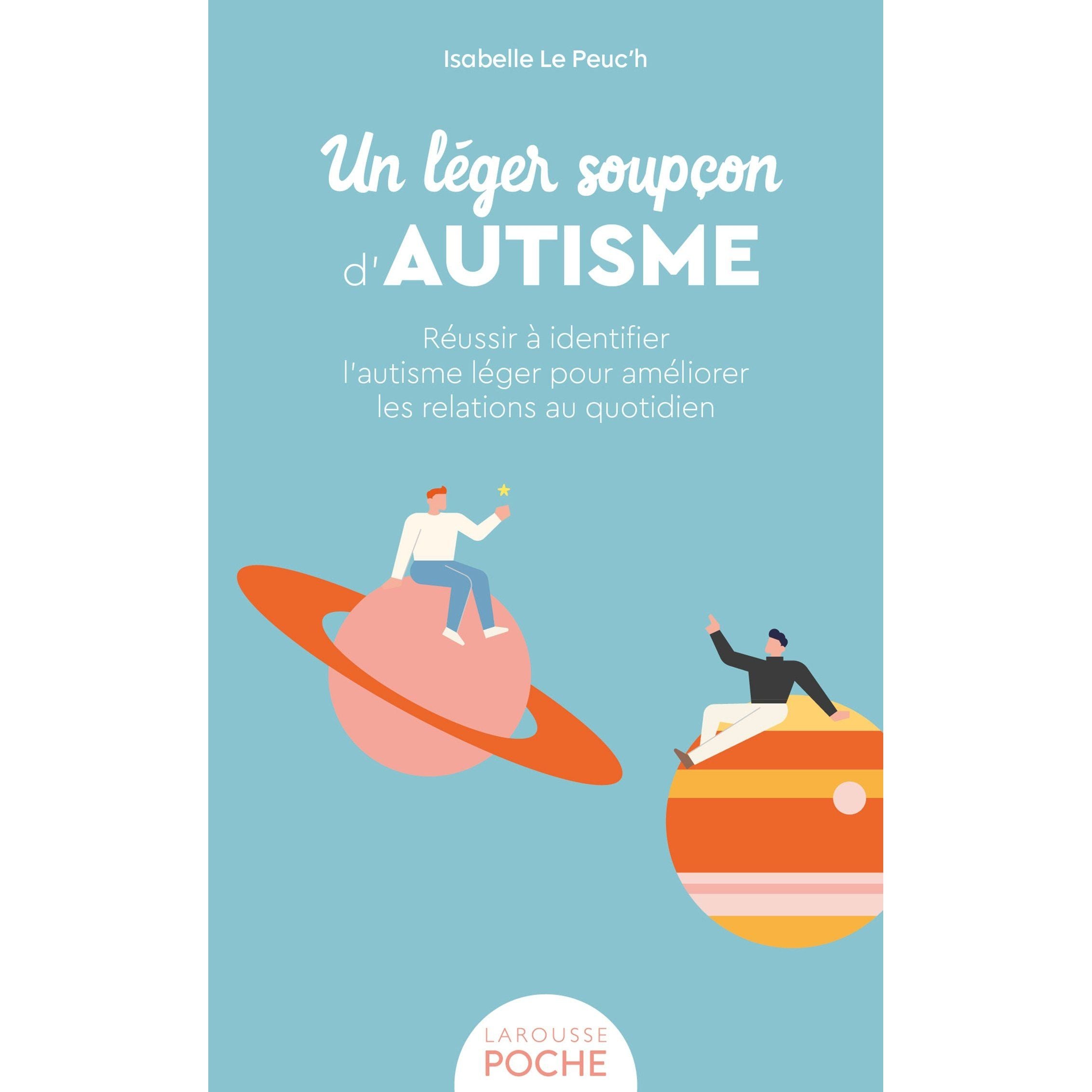 Un léger soupçon d'autisme - Larousse Ed. - Livre de psychologie - - La Guilde Culinaire