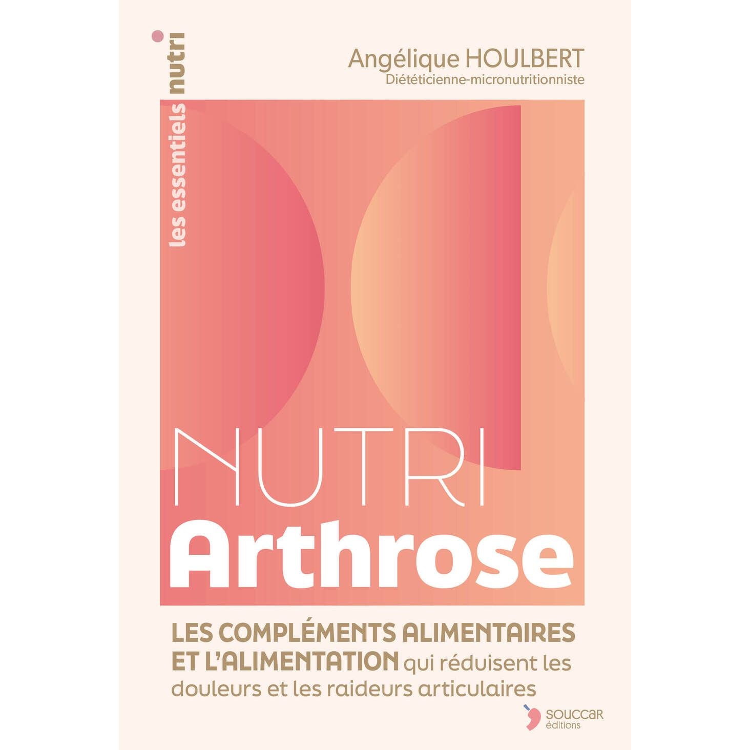 Nutri Arthrose - Thierry Souccar Ed. - Livre santé - - La Guilde Culinaire