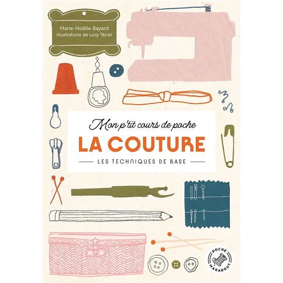 Mon p'tit cours de poche - La couture - Marabout - Loisir créatif - - La Guilde Culinaire