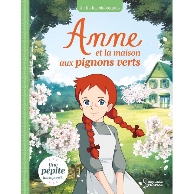 Anne et la maison aux pignons verts - Larousse Jeunesse Ed - Livre jeunesse - - La Guilde Culinaire