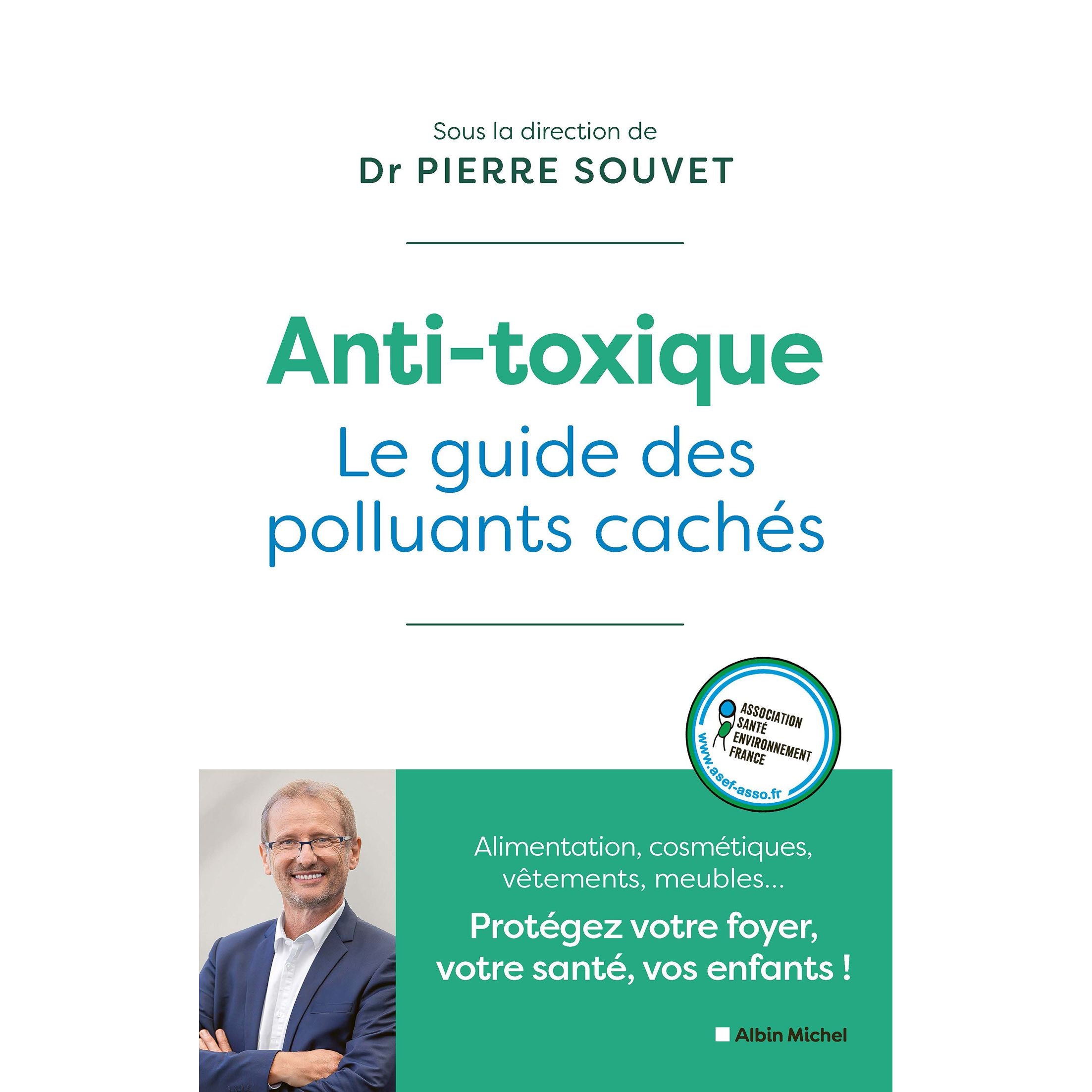 Anti-toxique - Albin Michel Ed. - Livre santé - - La Guilde Culinaire