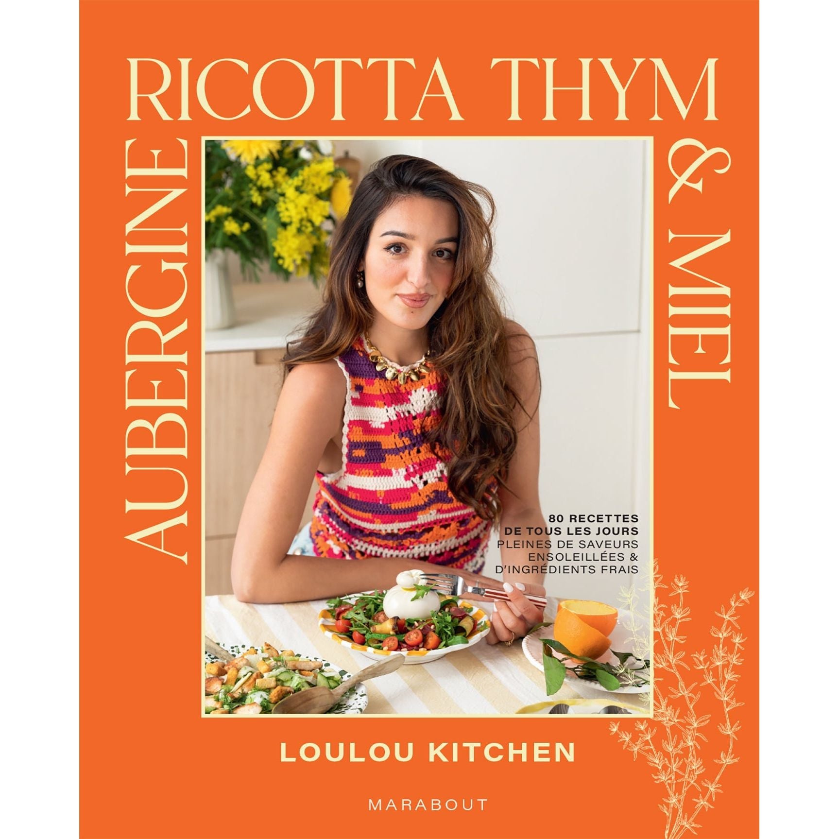 Aubergine, ricotta, thym & miel - Marabout - Livre de cuisine - - La Guilde Culinaire