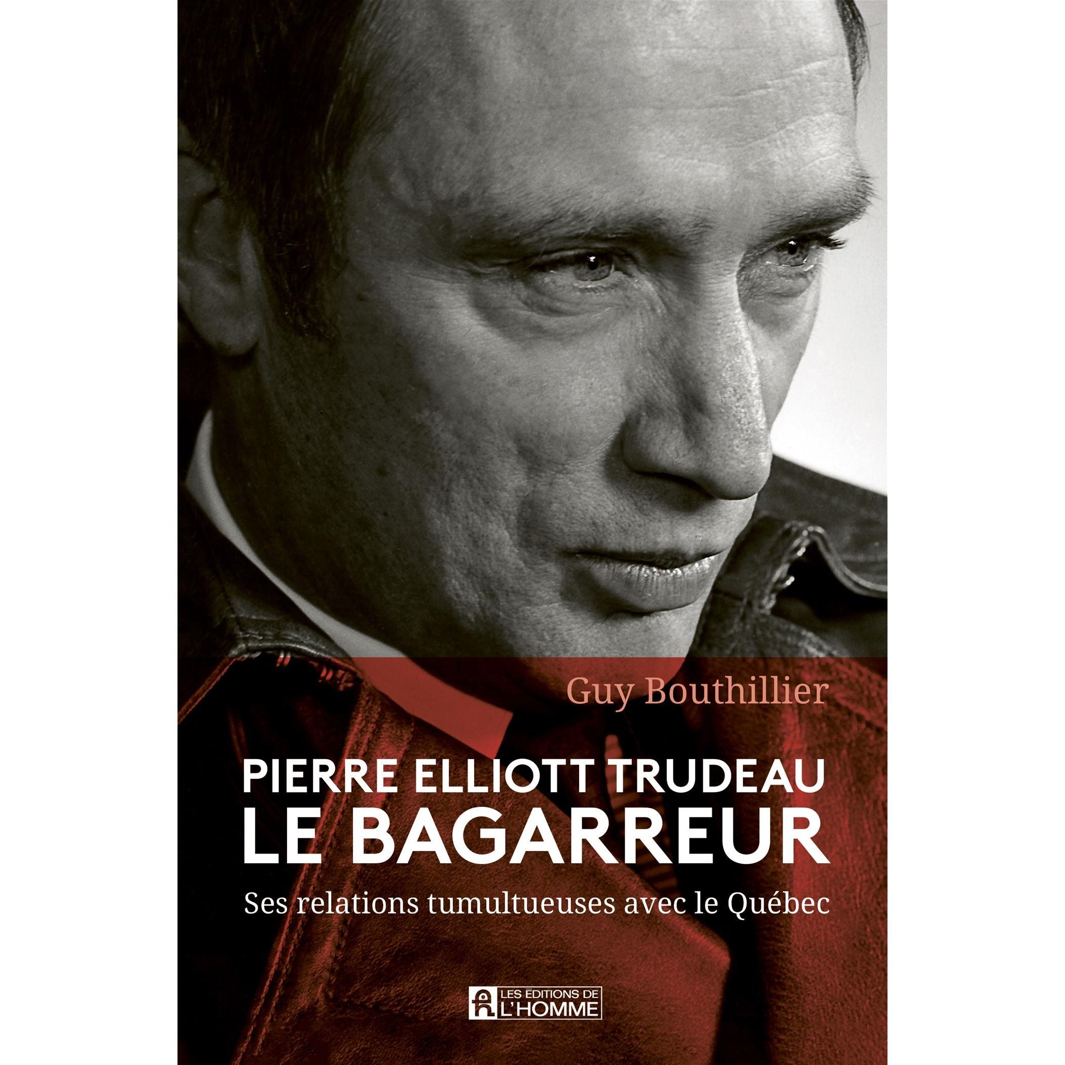 Pierre Elliott Trudeau le bagarreur - De L'Homme Ed. - Livre de cuisine - - La Guilde Culinaire
