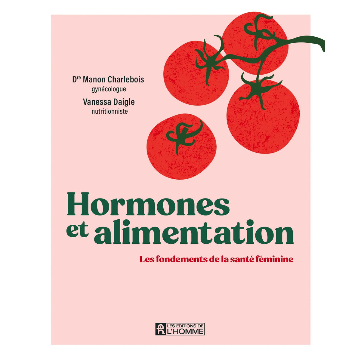 Hormones et alimentation - De L'Homme Ed. - Livre de cuisine - - La Guilde Culinaire