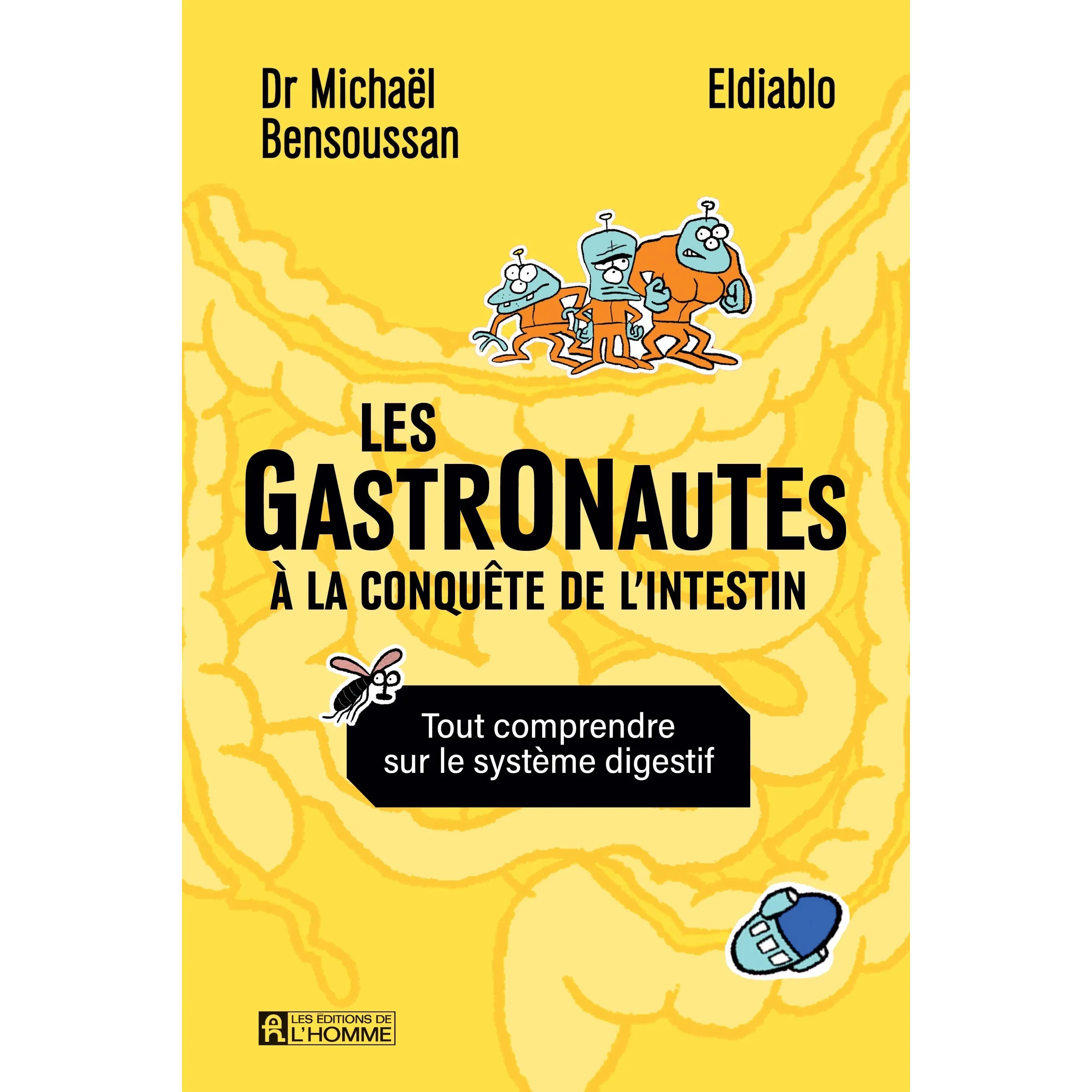 Les gastronautes à la conquête de l'intestin - De L'Homme Ed. - Livre - - La Guilde Culinaire