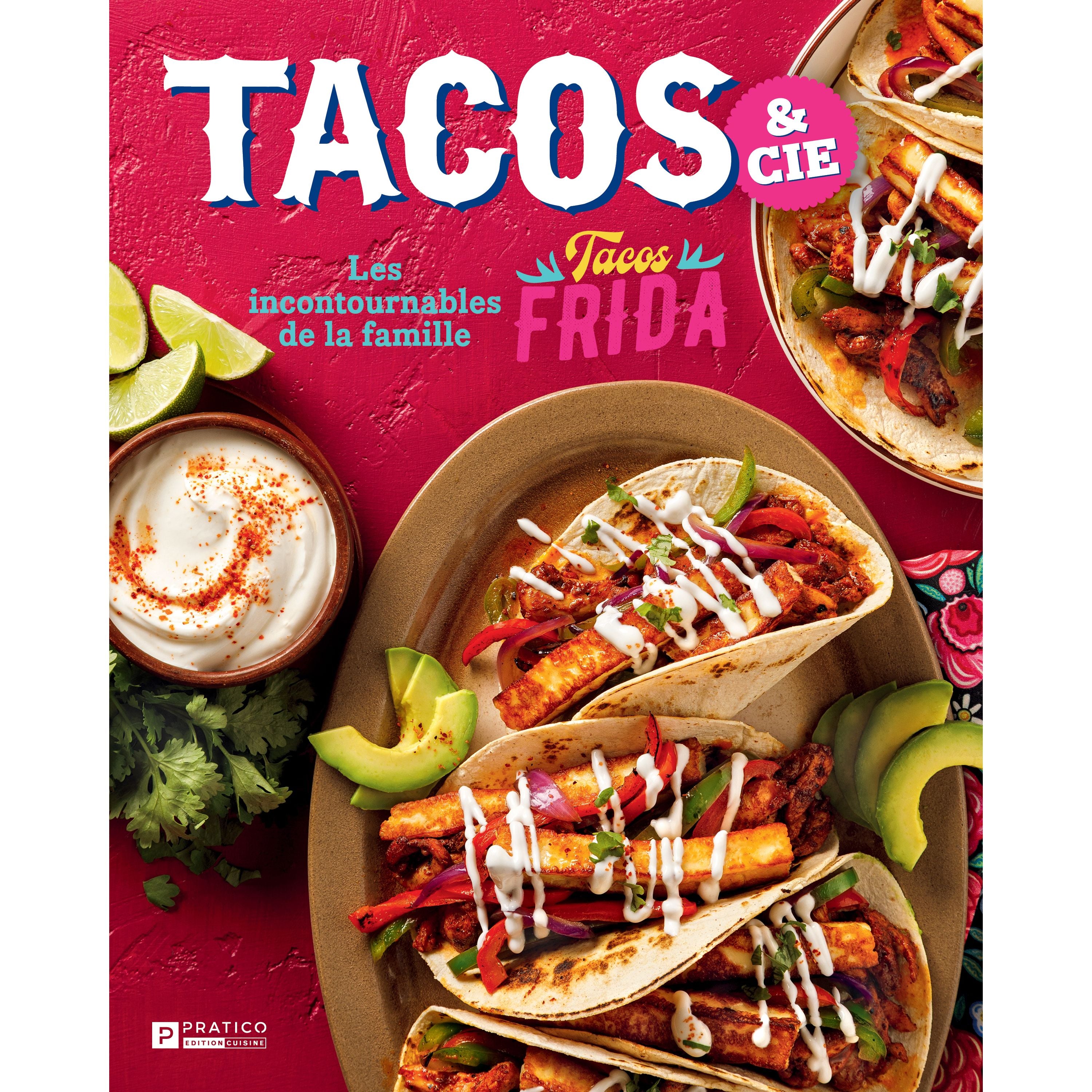 Tacos & cie - Pratico Ed. - Livre de cuisine - - La Guilde Culinaire
