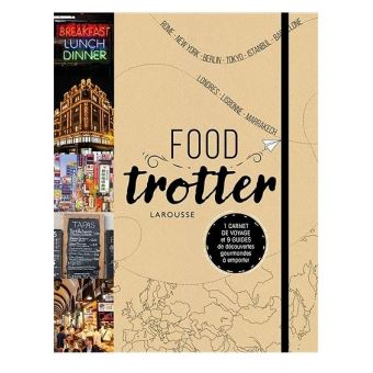 Food Trotter ! - Larousse Ed. - Livre de cuisine - - La Guilde Culinaire