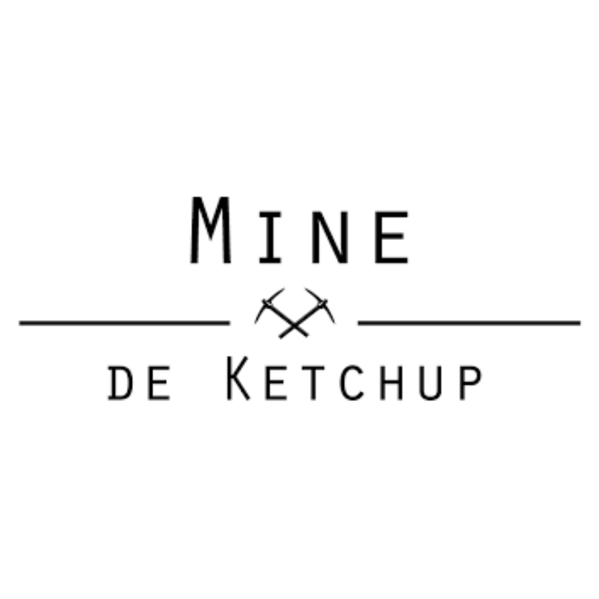 Mine de Ketchup