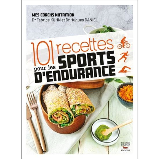 101 recettes pour les sports d'endurance    - Thierry Souccar Ed. - Livre santé -  - La Guilde Culinaire