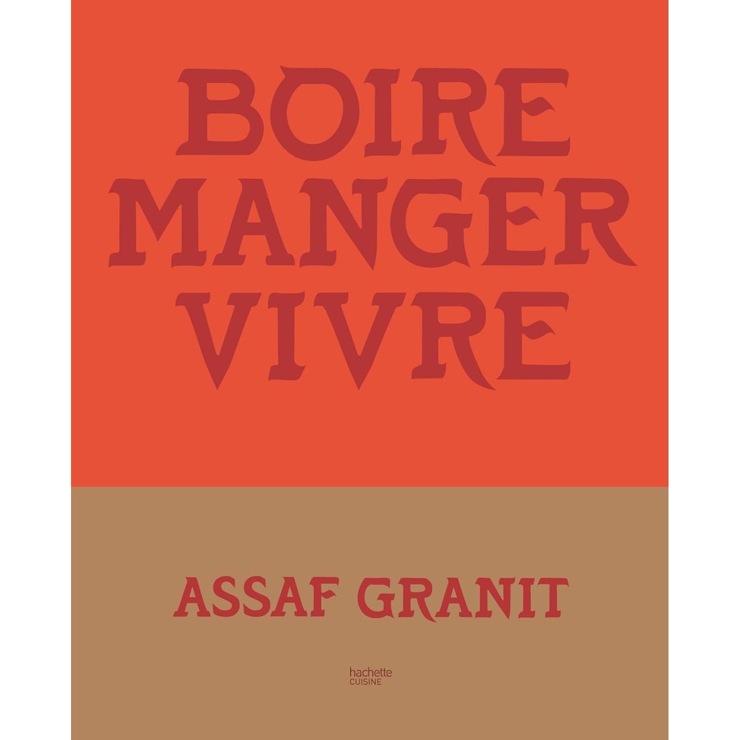 Boire. Manger. Vivre. : 100 recettes venues d'Israël - Hachette Ed. - Livre de cuisine - - La Guilde Culinaire