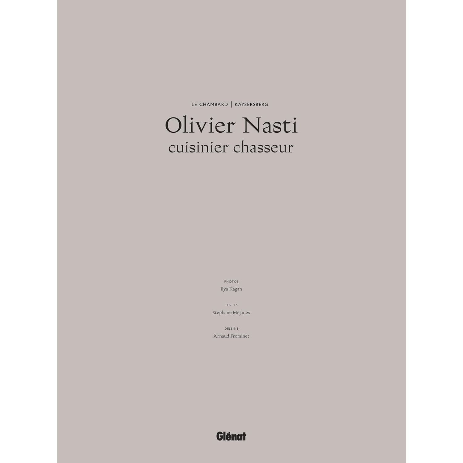 Olivier Nasti Cuisinier chasseur - Glénat Ed. - Livre de cuisine - - La Guilde Culinaire