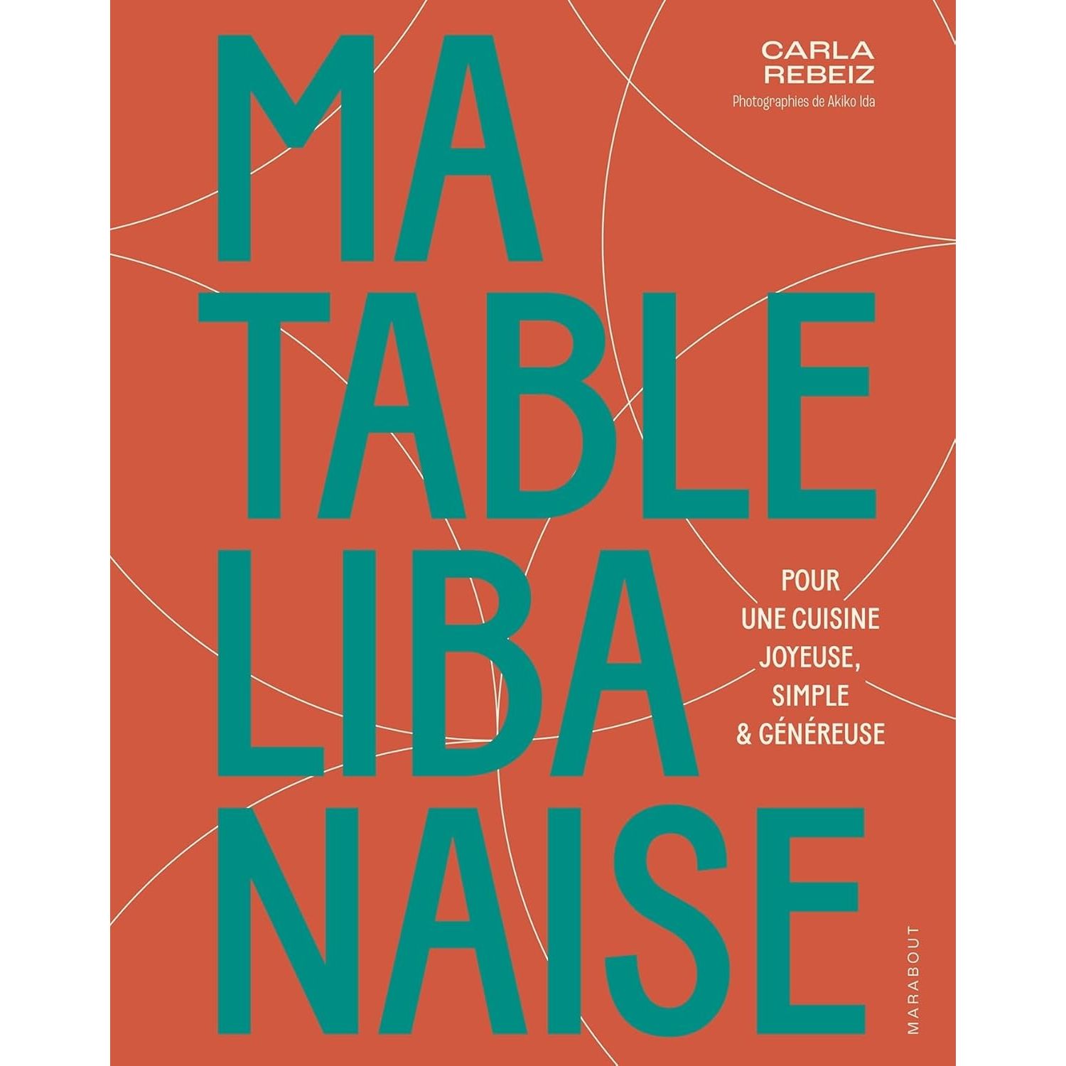 Ma table libanaise - Marabout - Livre de cuisine - - La Guilde Culinaire