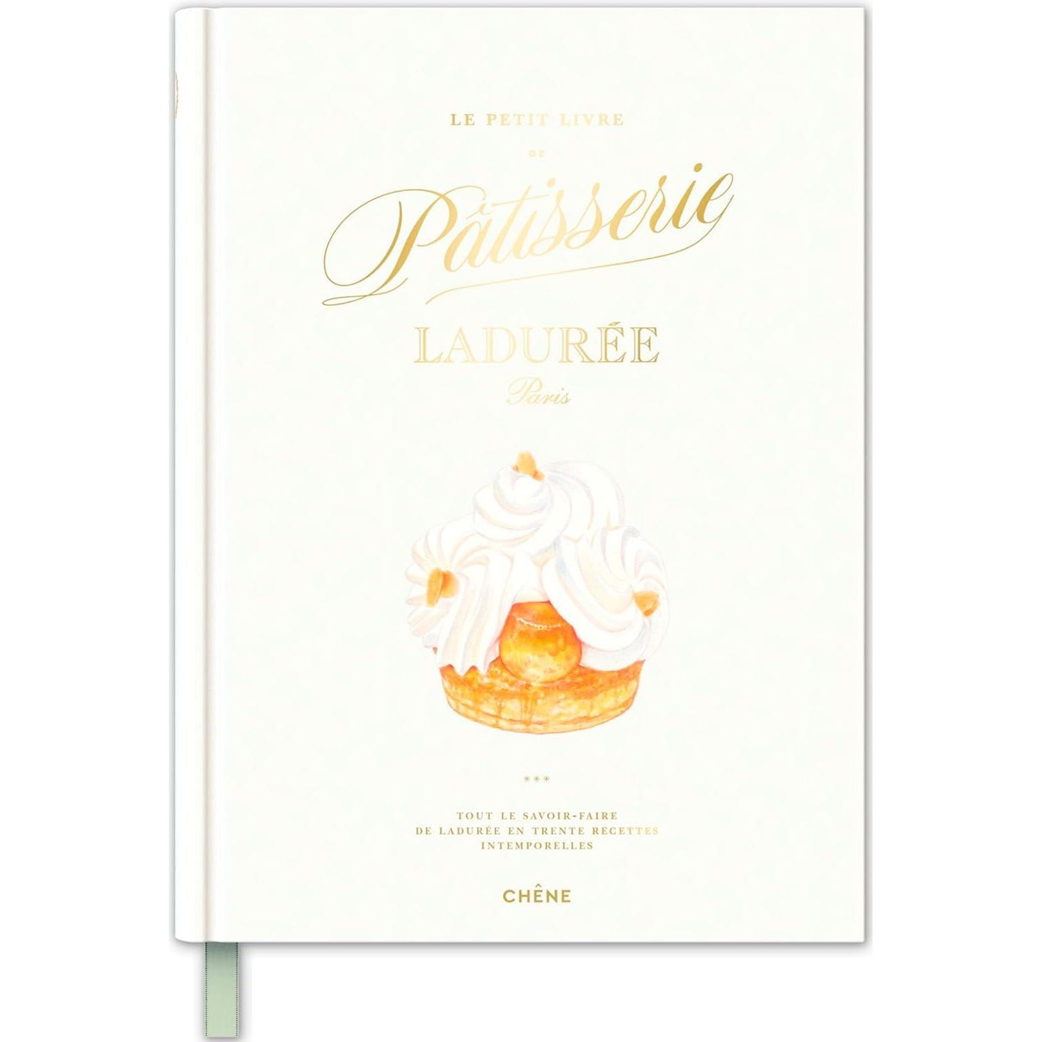 Le petit livre de pâtisserie Ladurée - Chêne - Livre de cuisine - - La Guilde Culinaire