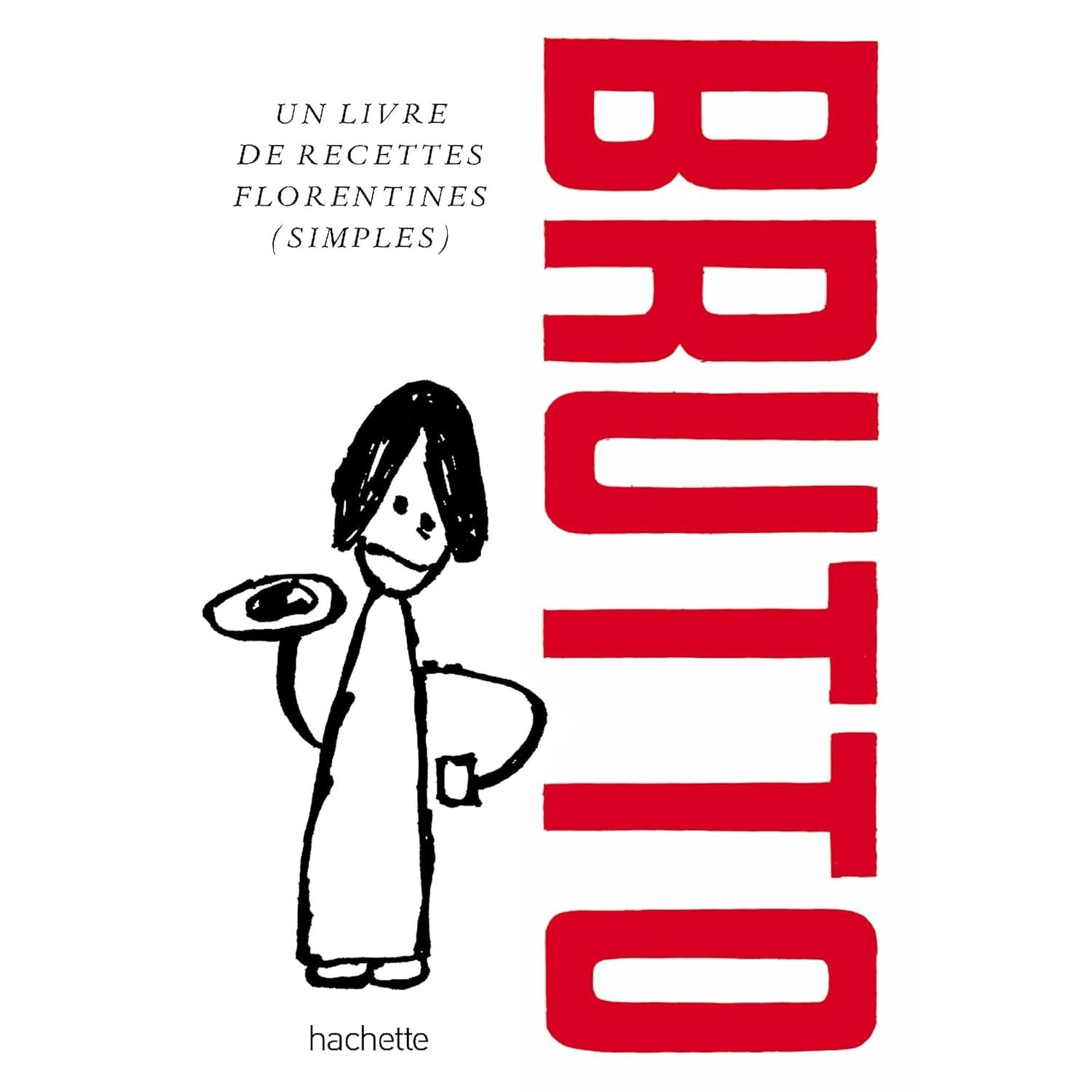 Brutto - Hachette Ed. - Livre de cuisine - - La Guilde Culinaire