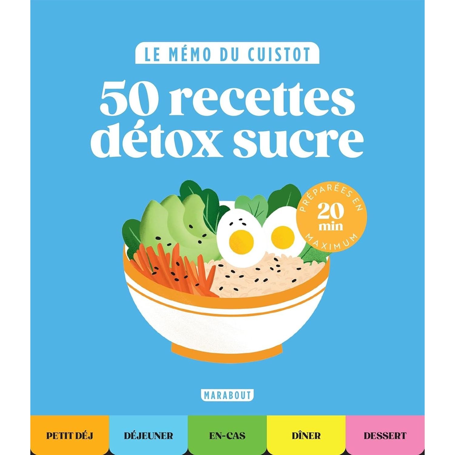 Le mémo du cuistot - Détox sucre - Marabout - Livre de cuisine - - La Guilde Culinaire