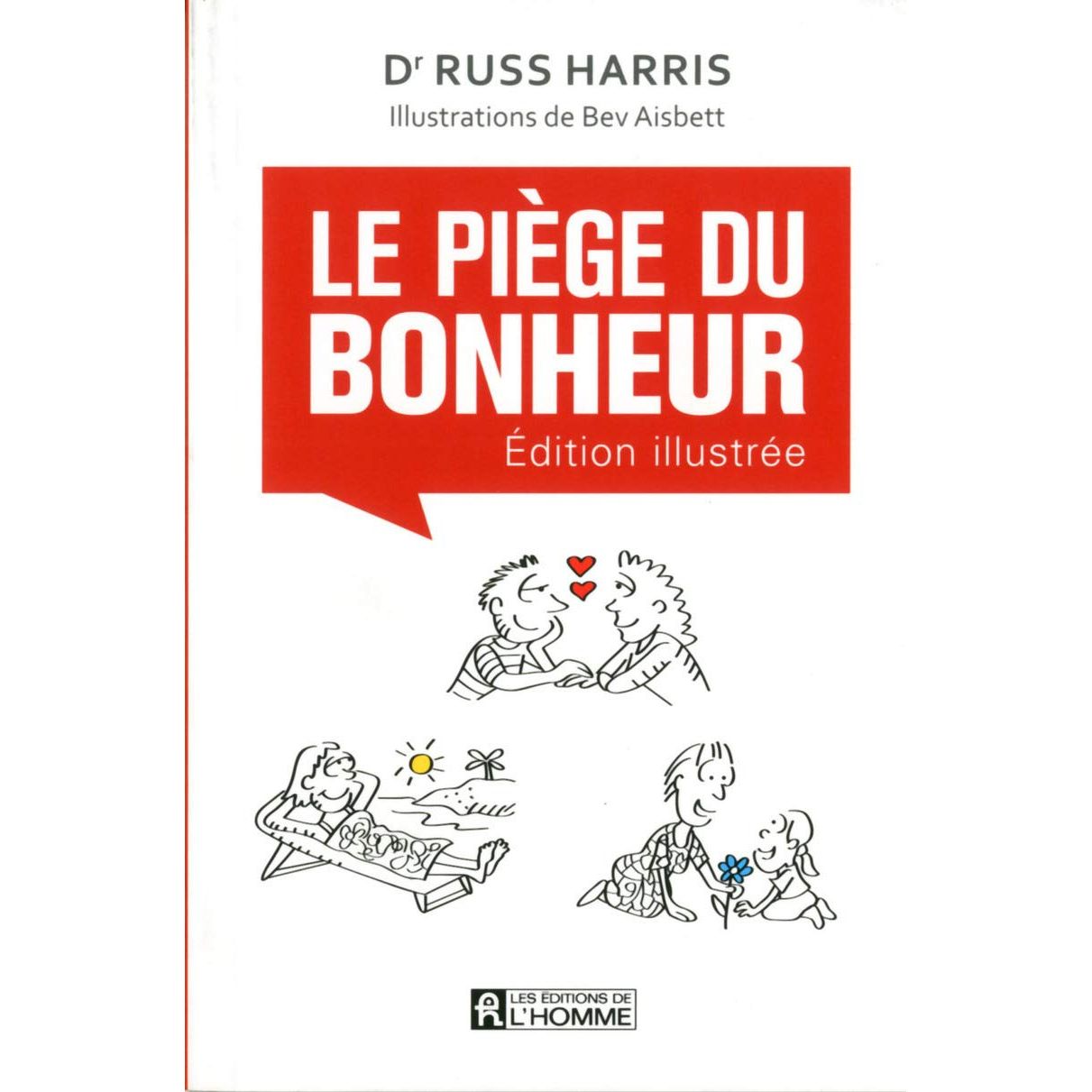 Le piège du bonheur - De L'Homme Ed. - Livre de cuisine - - La Guilde Culinaire