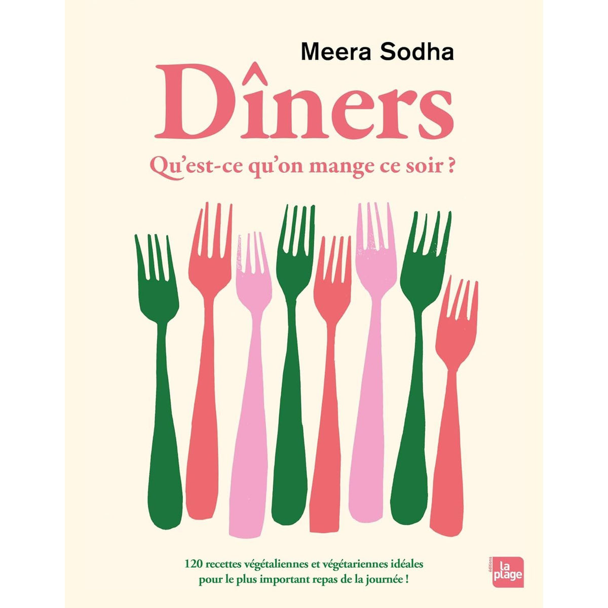 Dîners - Qu'est ce qu'on mange ce soir ? - La Plage Ed. - Livre de cuisine - - La Guilde Culinaire