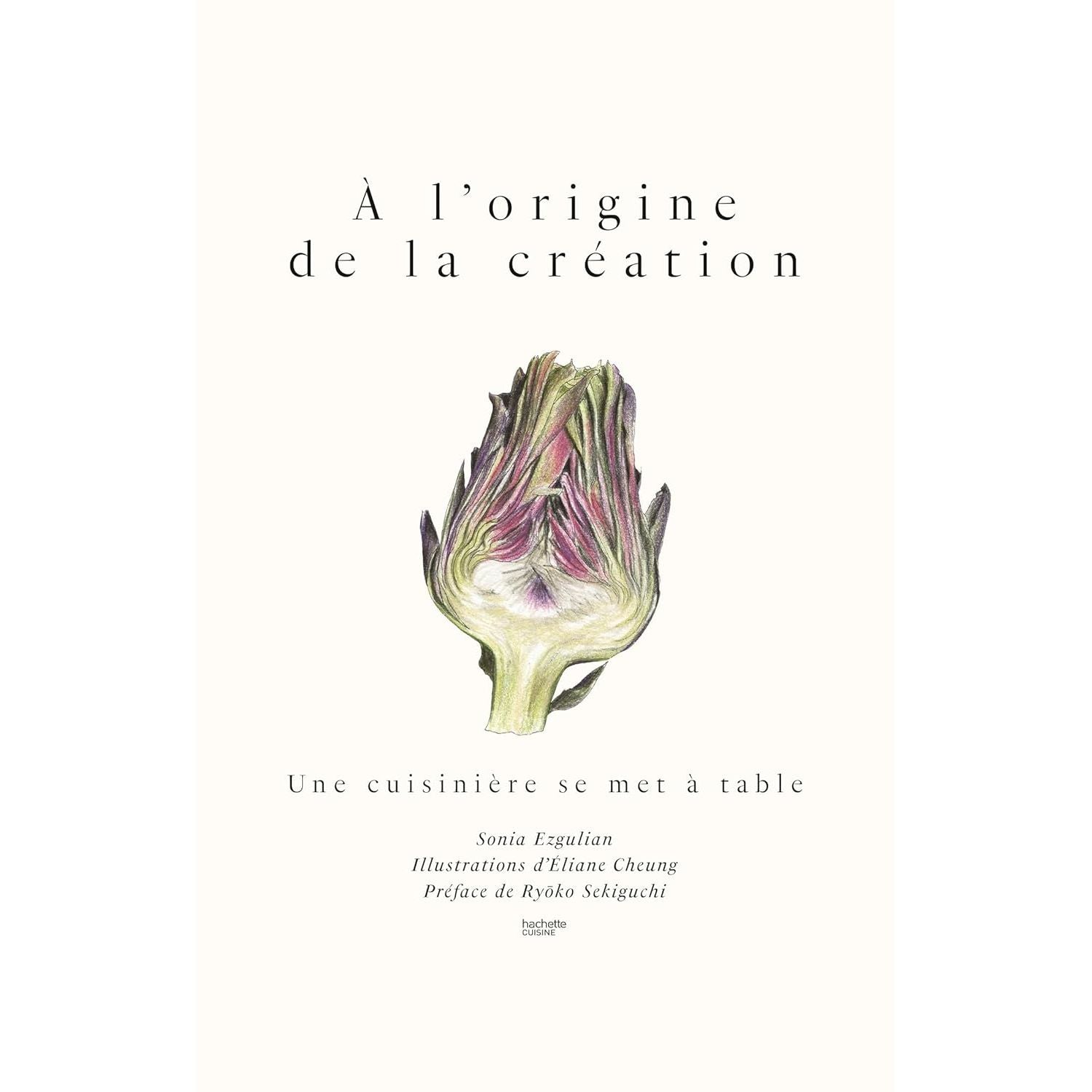 A l'origine de la création ! - Hachette Ed. - Livre de cuisine - - La Guilde Culinaire