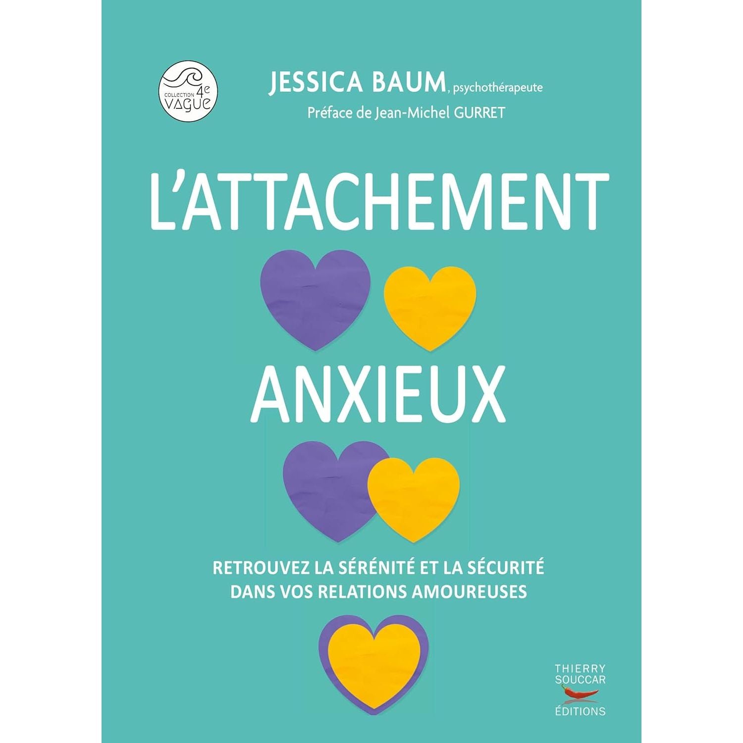 L'attachement anxieux - Thierry Souccar Ed. - Livre de psychologie - - La Guilde Culinaire