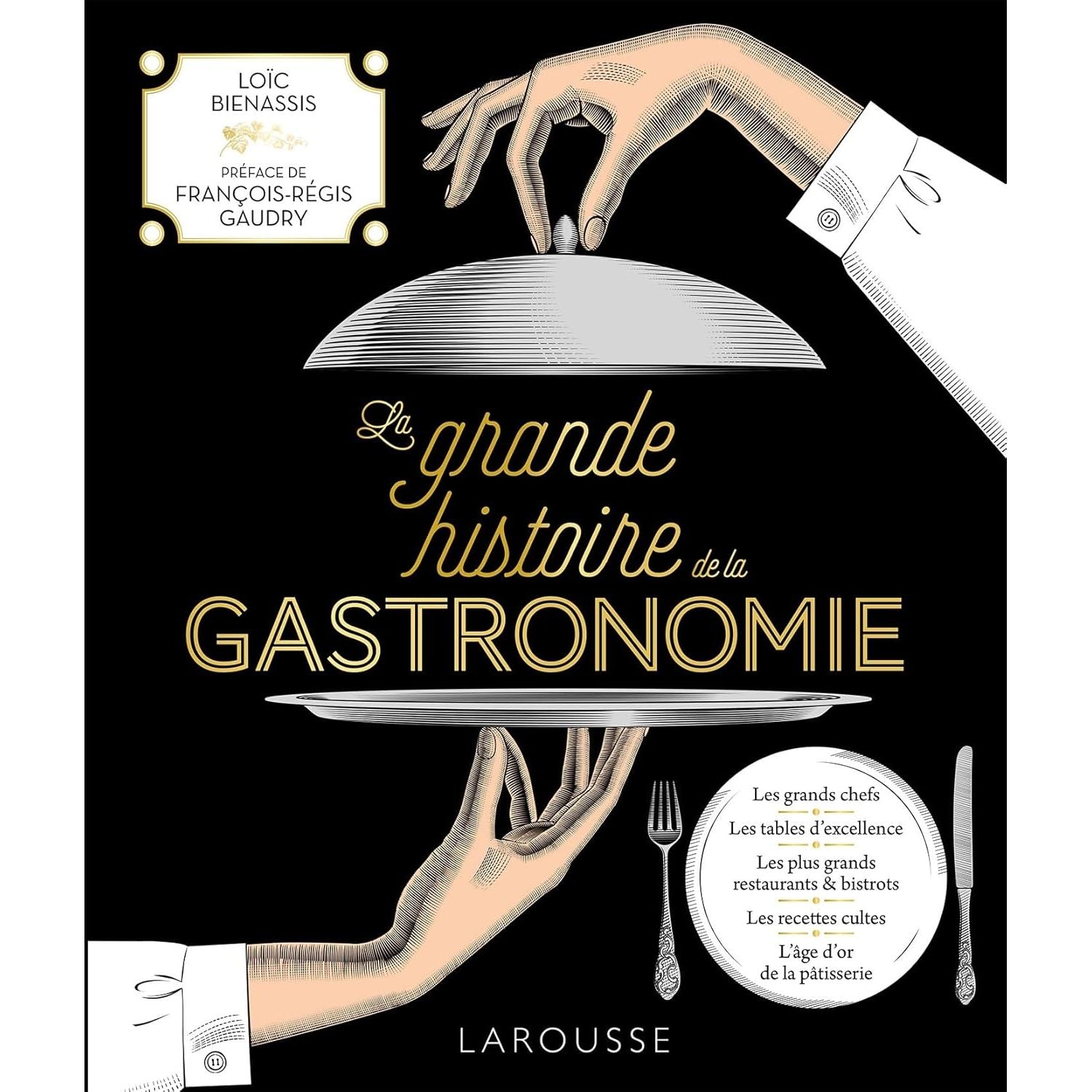 La Grande Histoire de la Gastronomie - Larousse Ed. - Livre de cuisine - - La Guilde Culinaire