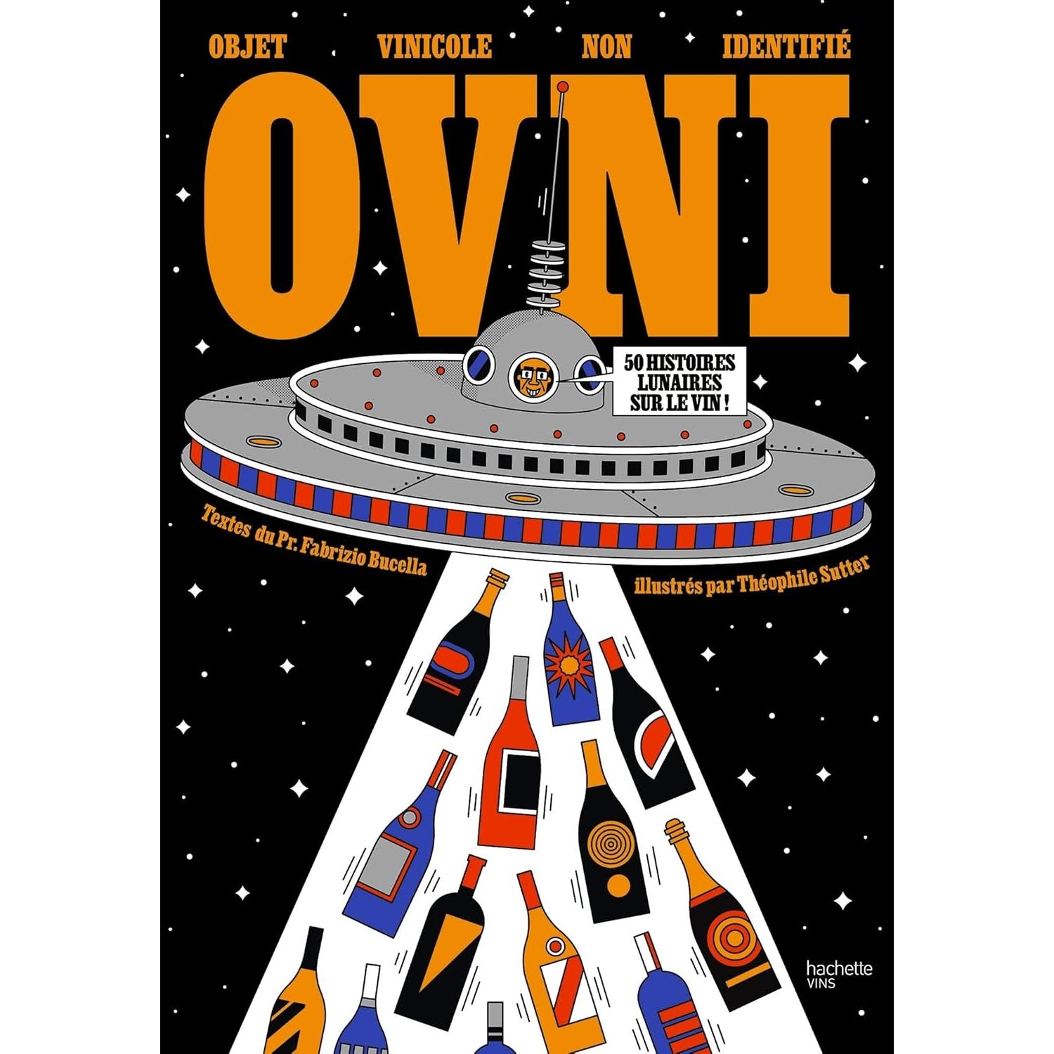 OVNI Objet Vinicole Non Identifié - Hachette Ed. - Livre de cuisine - - La Guilde Culinaire