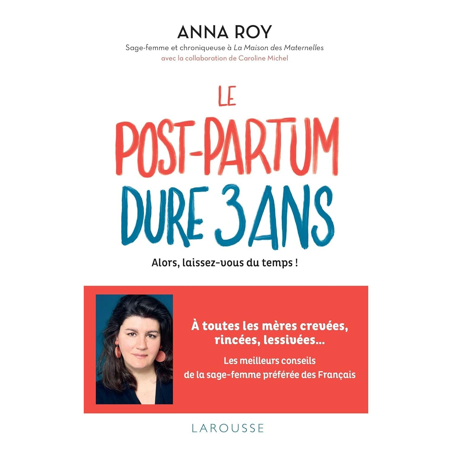 Le post-partum dure 3 ans - Larousse Ed. - Livre - - La Guilde Culinaire