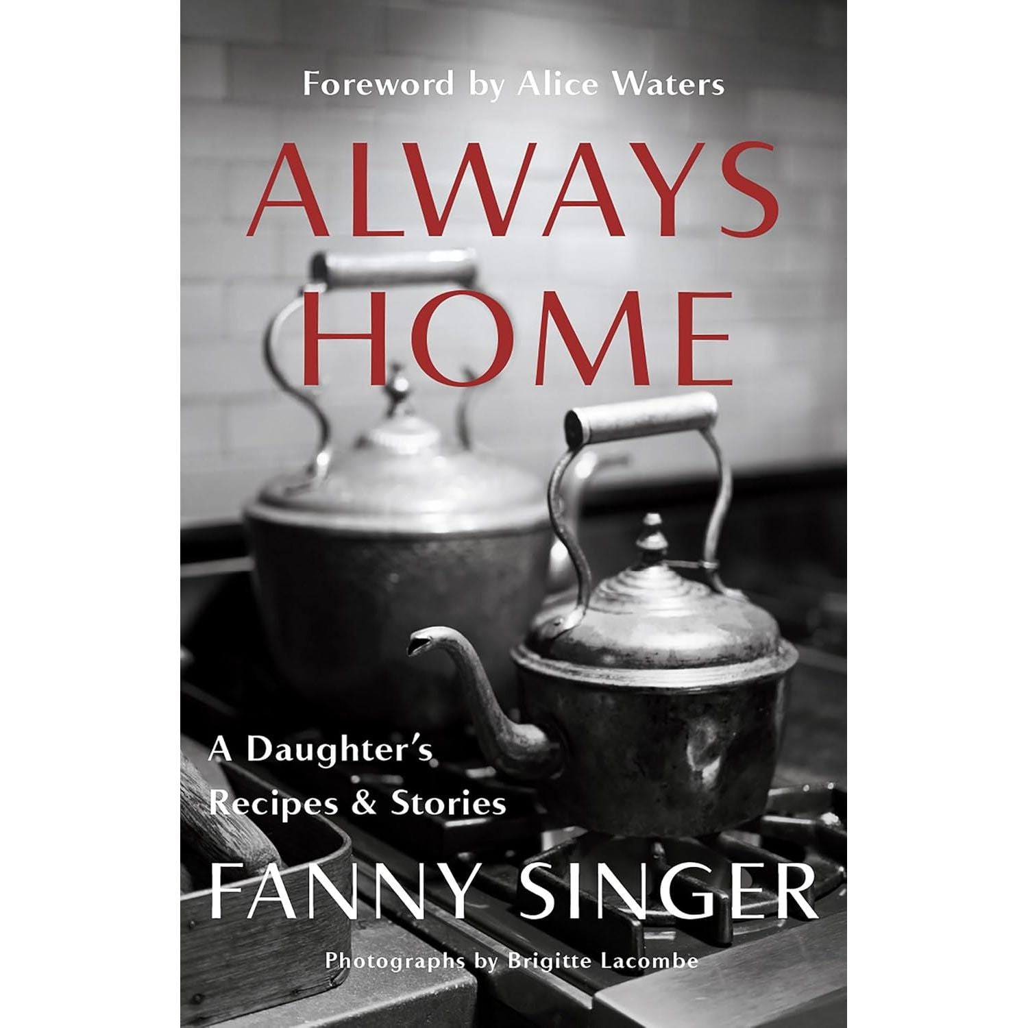 Always Home: A Daughter's Recipes & Stories - Appetite by Random House Ed. - Livre de cuisine - - La Guilde Culinaire