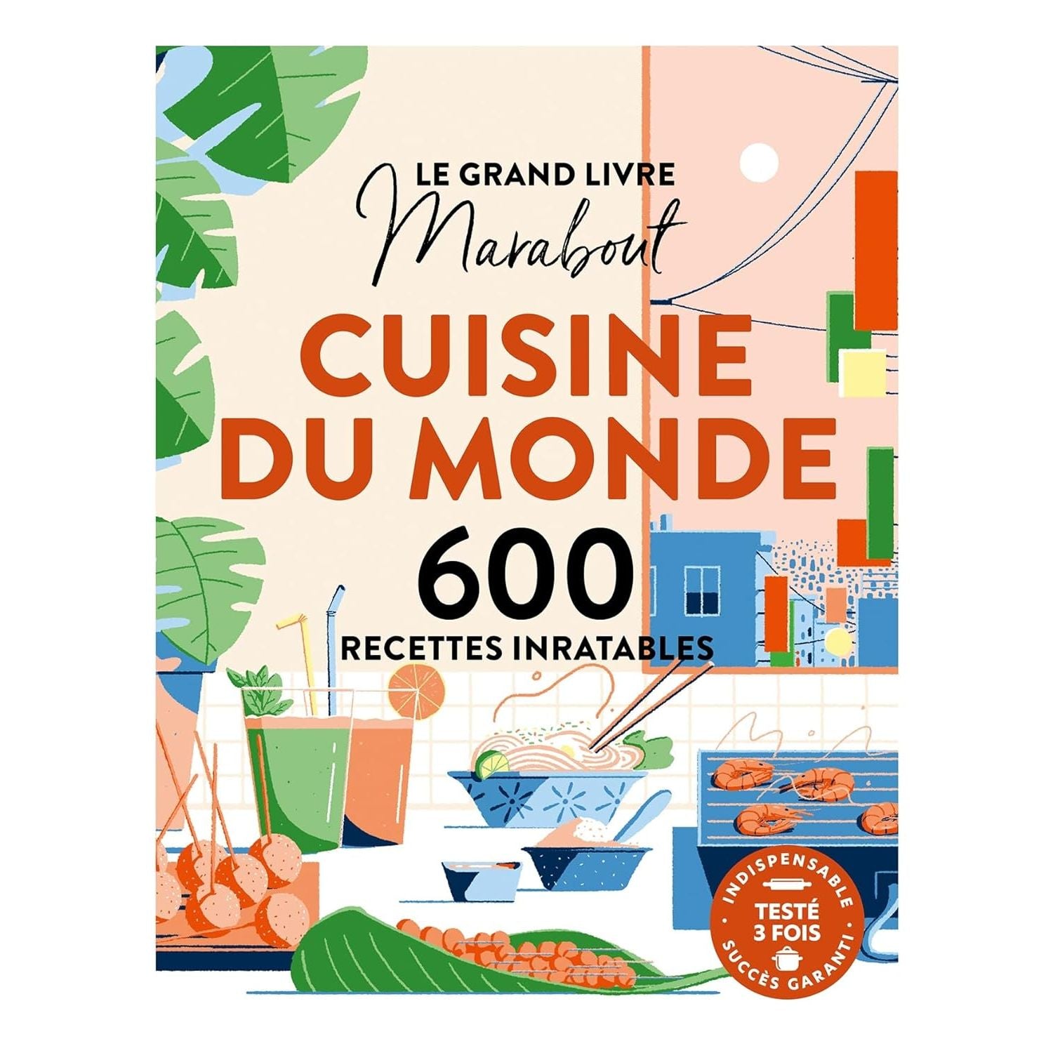Le grand Livre Marabout Cuisine du monde : 600 recettes inratables - Marabout - Livre de cuisine - - La Guilde Culinaire