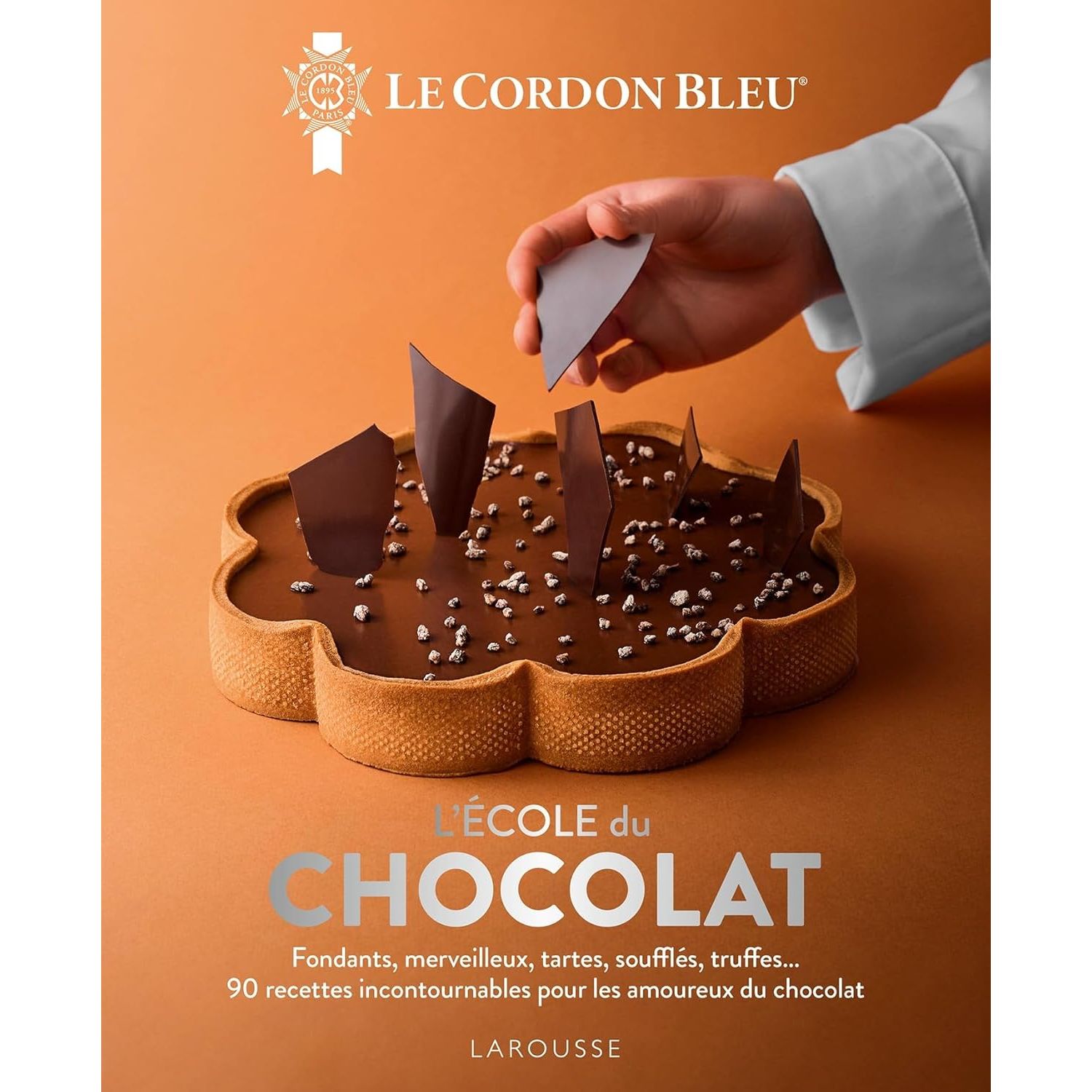 L'école du Chocolat - Le Cordon Bleu - Larousse Ed. - Livre de cuisine - - La Guilde Culinaire