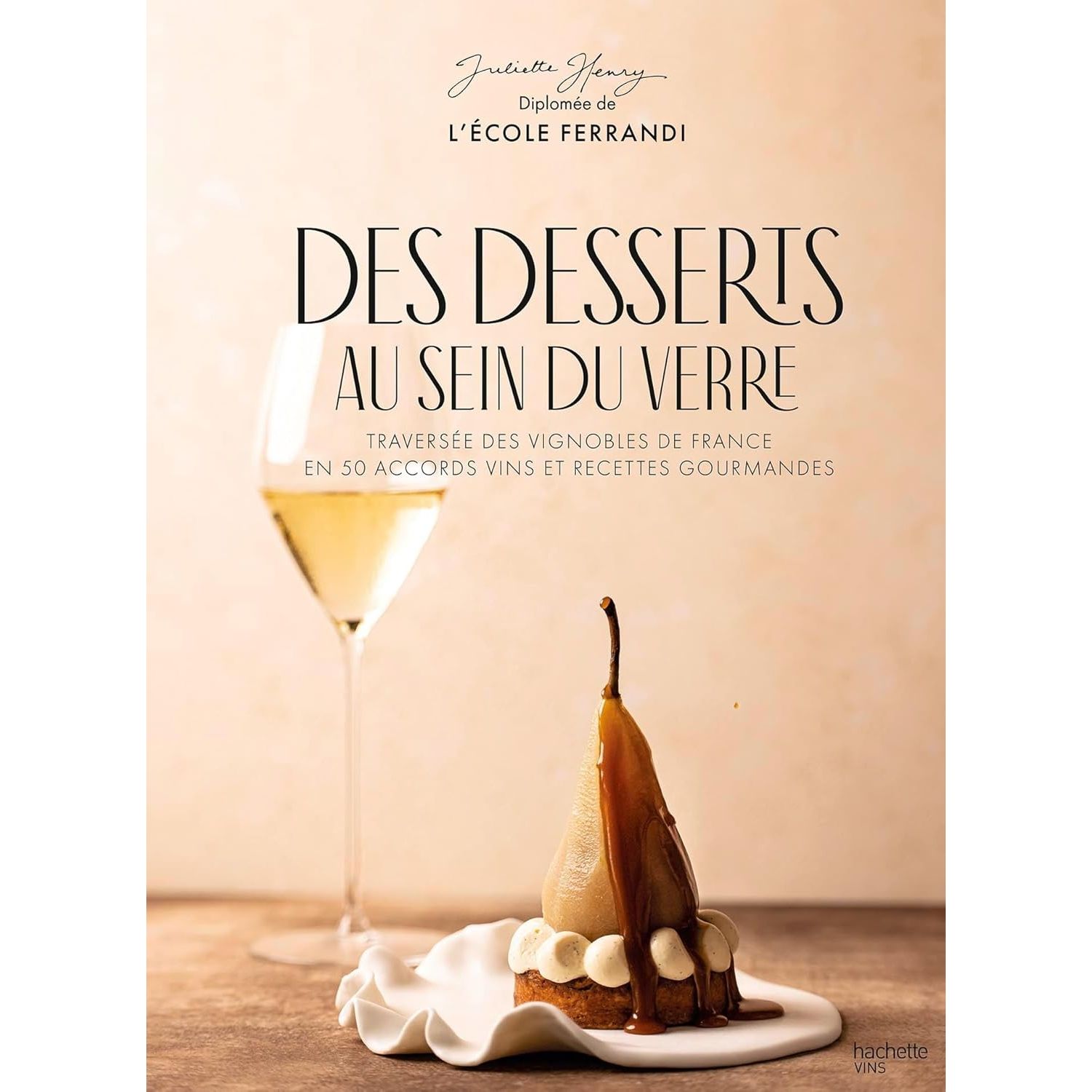 Des desserts au sein du verre - Hachette Ed. - Livre d'alcool et boisson - - La Guilde Culinaire