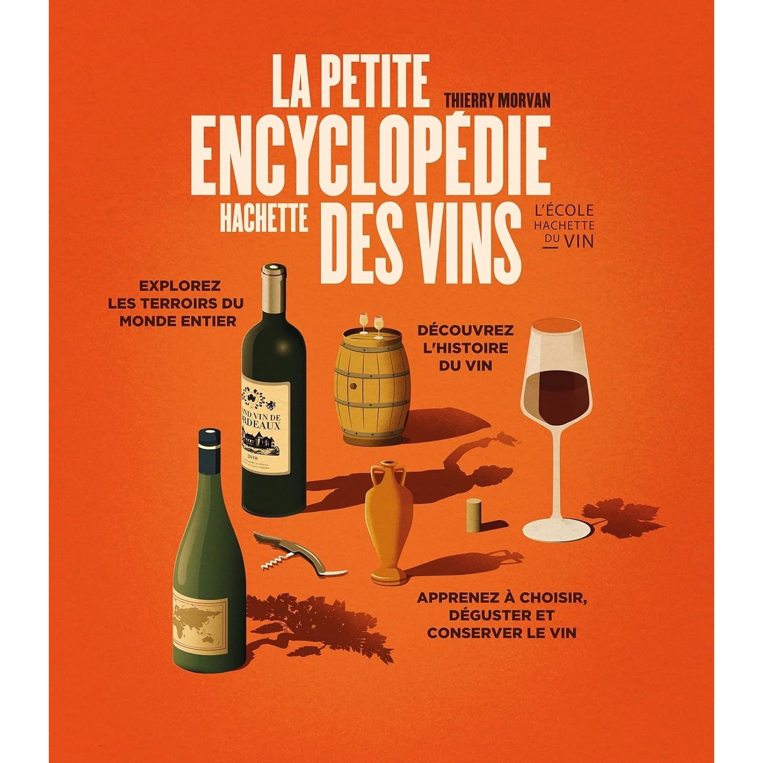 La petite encyclopédie Hachette des vins NED - Hachette Ed. - Livre d'alcool et boisson - - La Guilde Culinaire