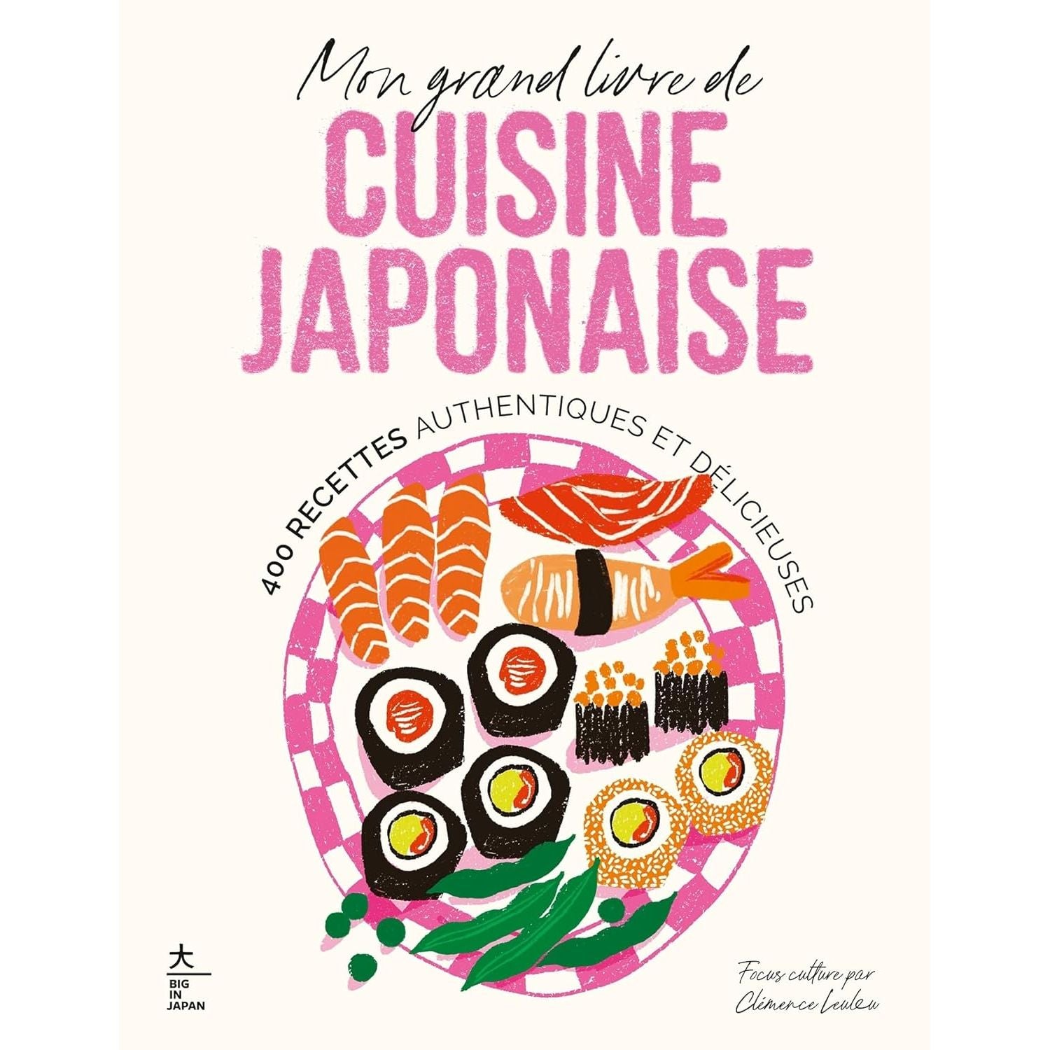 Mon grand livre de cuisine japonaise - Hachette Ed. - Livre de cuisine - - La Guilde Culinaire
