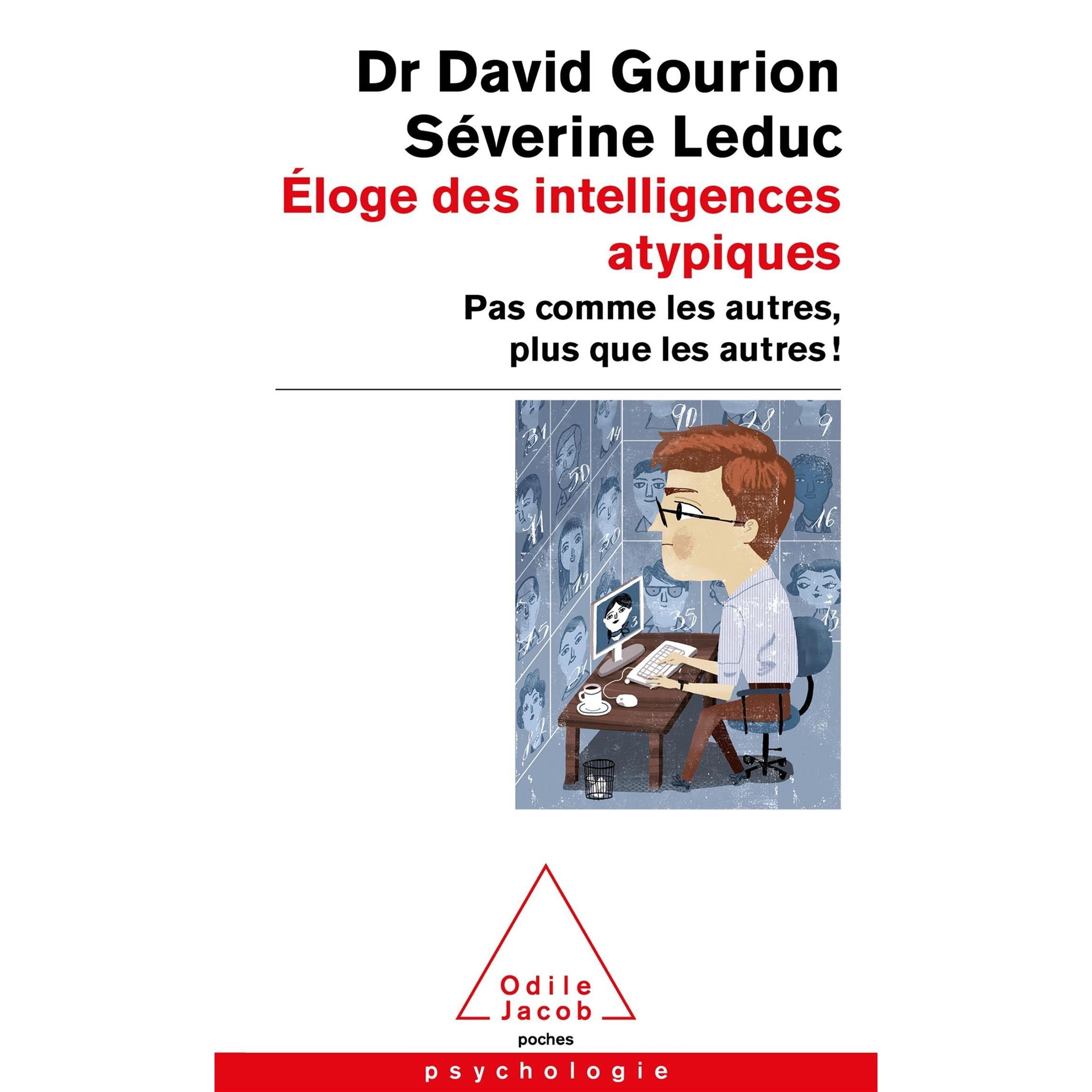 Éloge des intelligences atypiques : Pas comme les autres, plus que les autres - Odile Jacob - Livre - - La Guilde Culinaire