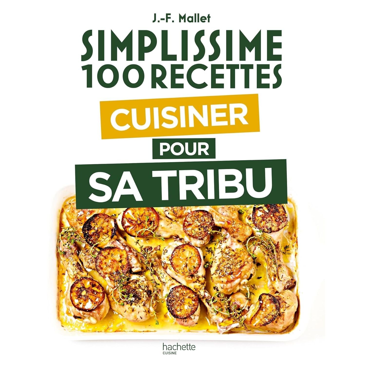Simplissime : Cuisiner pour sa tribu - Hachette Ed. - Livre de cuisine - - La Guilde Culinaire