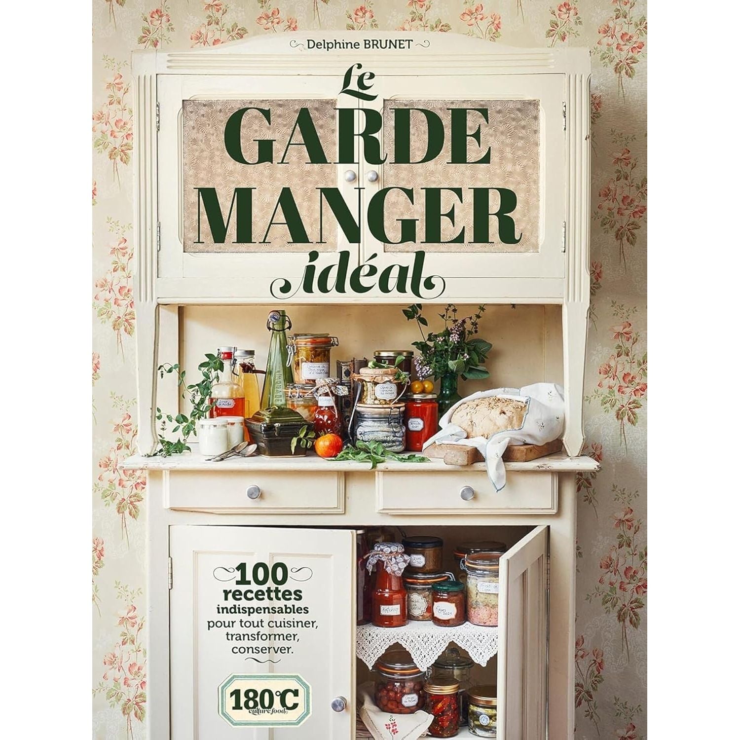 Le garde-manger idéal : 100 recettes indispensables pour tout cuisiner, transformer, conserver - Hachette Ed. - Livre de cuisine - - La Guilde Culinaire