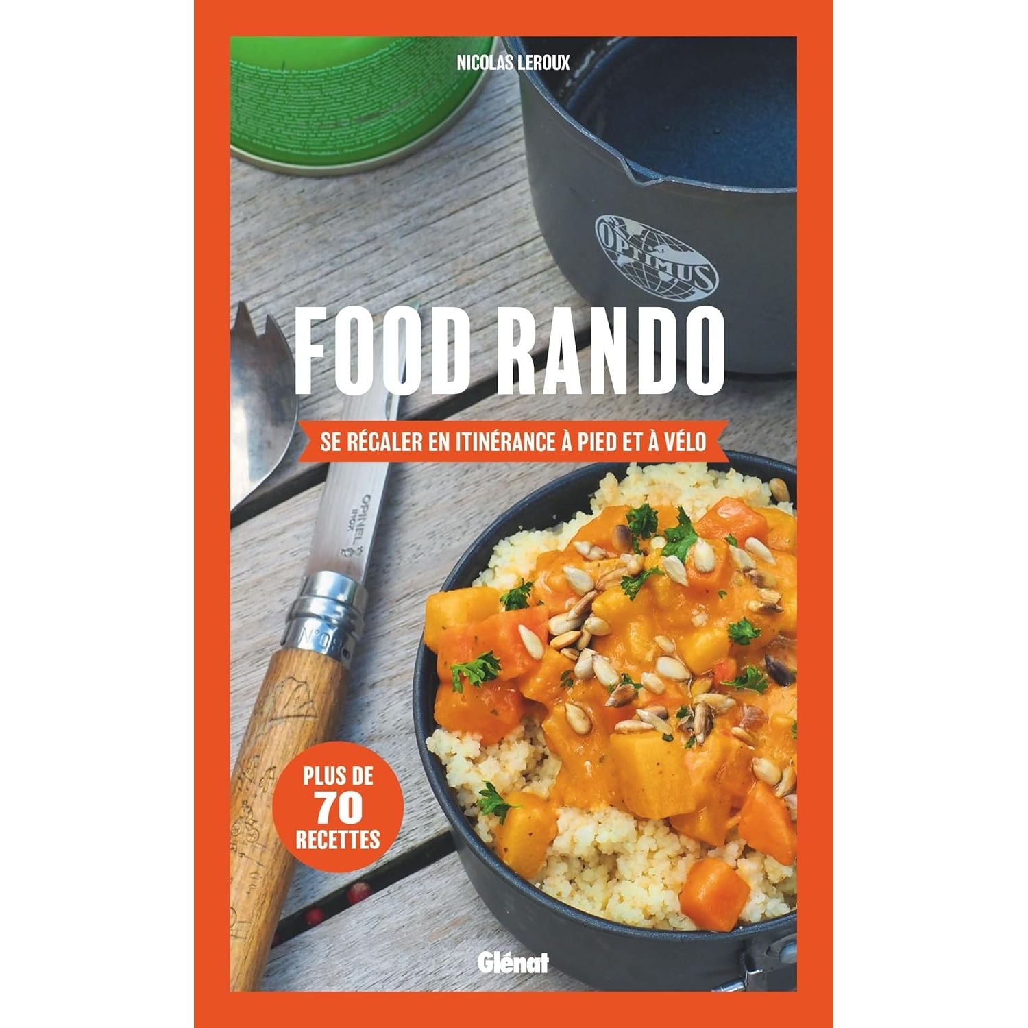 Food Rando : Se régaler en itinérance à pied ou à vélo - Glénat Ed. - Livre de cuisine - - La Guilde Culinaire