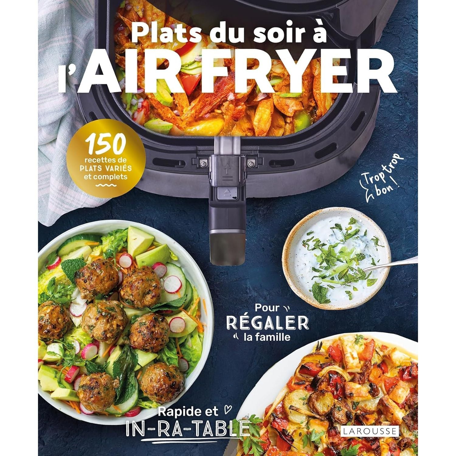 Plats du soir à l'air fryer - Larousse Ed. - Livre de cuisine - - La Guilde Culinaire